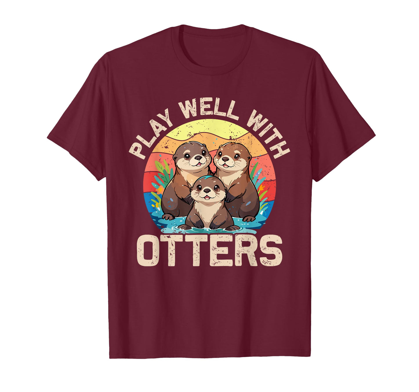 Plays Well With Otters Funny Otters Lover Men Women Kids T-Shirt