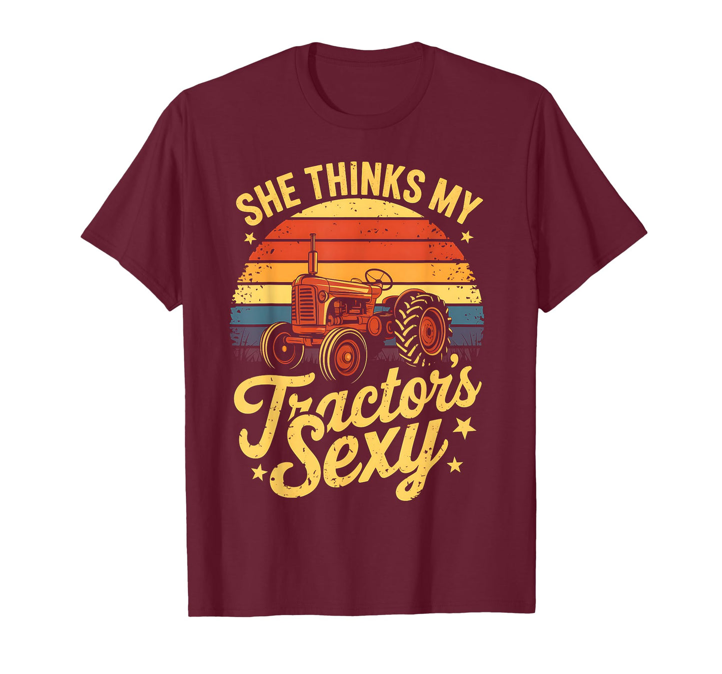 She thinks my tractor's sexy Farming Farm Farmer T-Shirt
