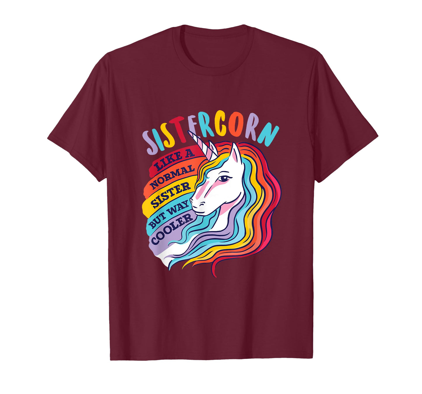 Funny Sistercorn Unicorn Sister Way Cooler Than Normal Sis T-Shirt