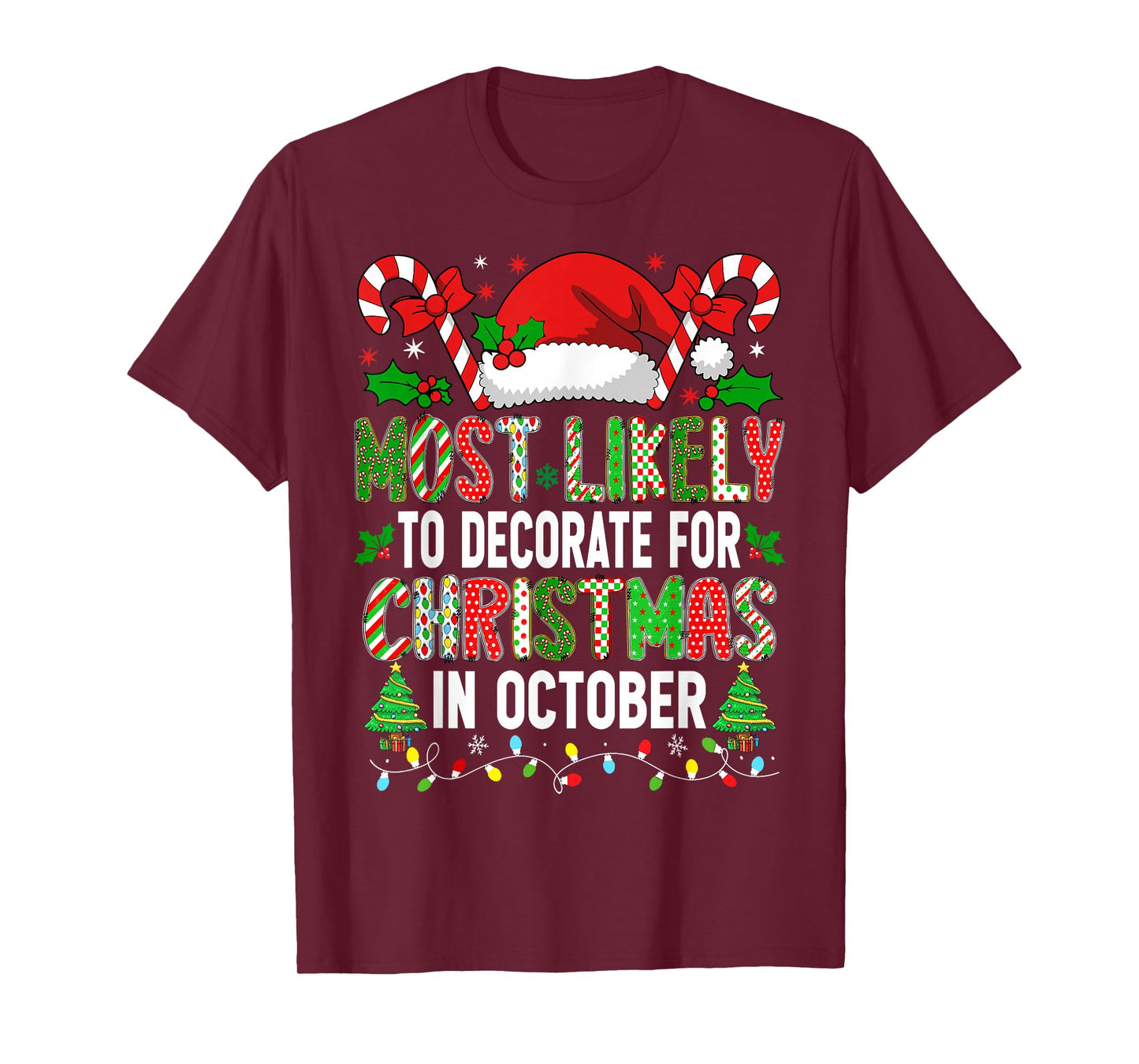HUGvyn Most Likely to Decorate for Christmas October Family T-Shirt