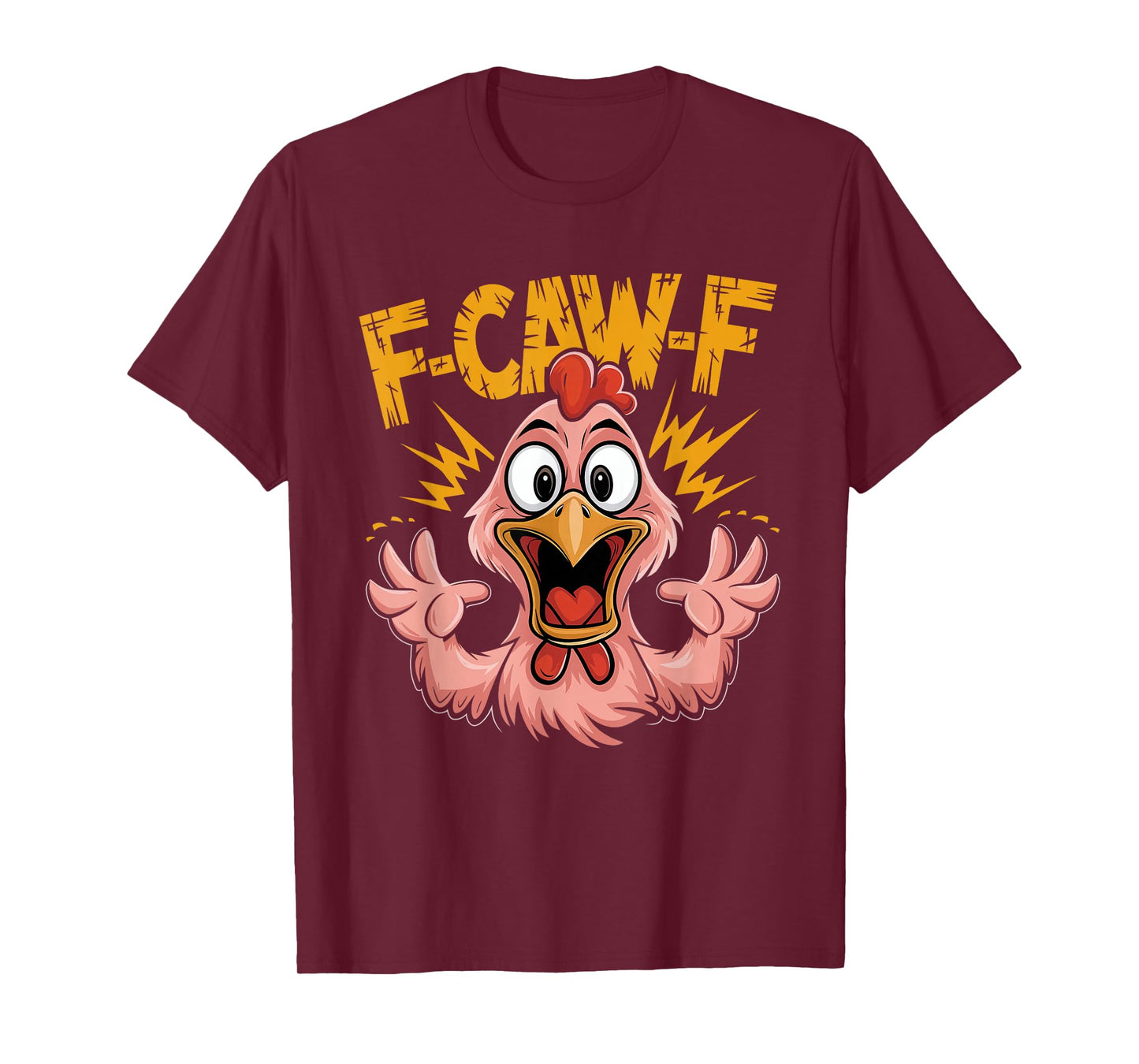 F Caw F Chicken Funny FCawF Rooster F-Caw-F Chicken T-Shirt