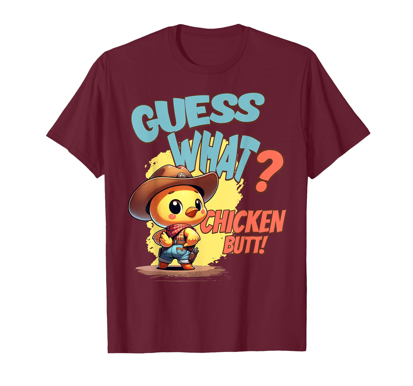 Funny Guess What Chicken Butt Funny Cowboy Chicken Pun T-Shirt