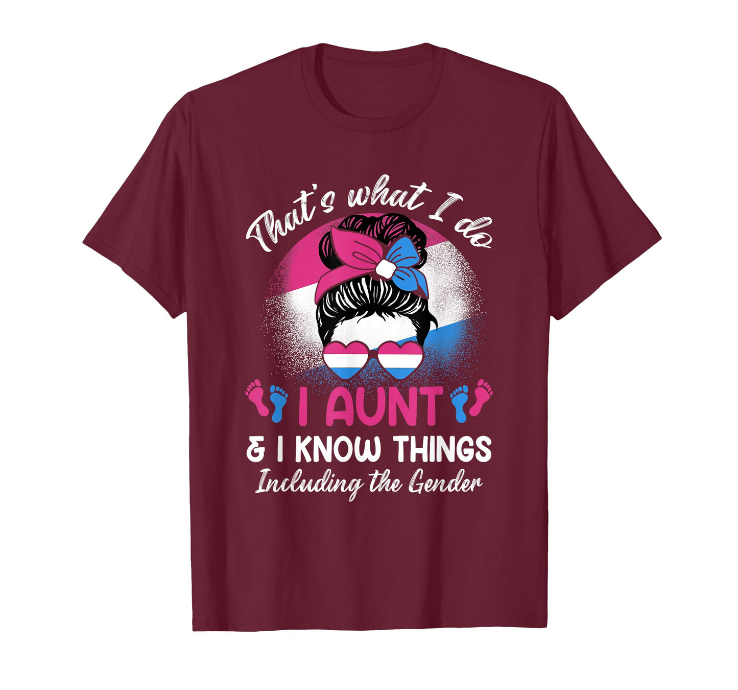 I Aunt and I Know Things Keeper of the Gender Messy Bun T-Shirt