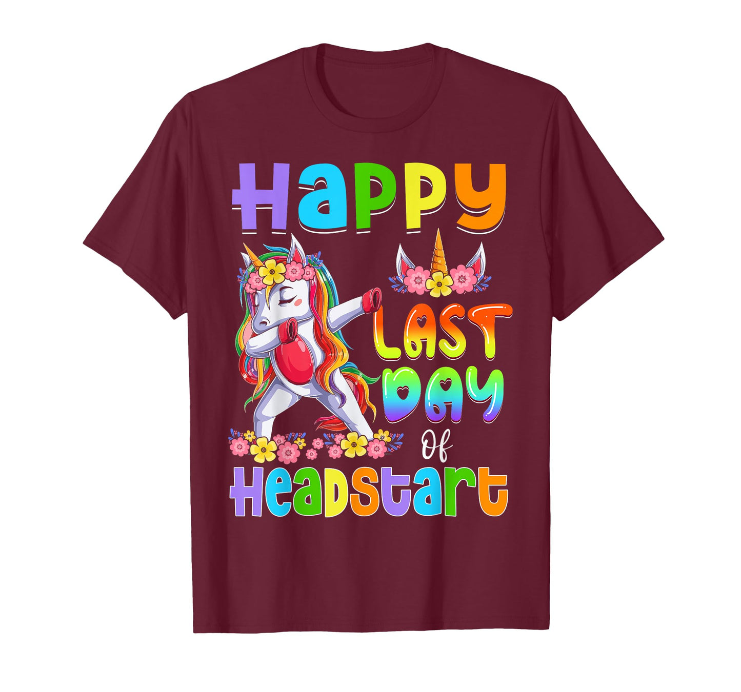 Dabbing Unicorn Last Day Of HEADSTART Girls Kids Teacher T-Shirt