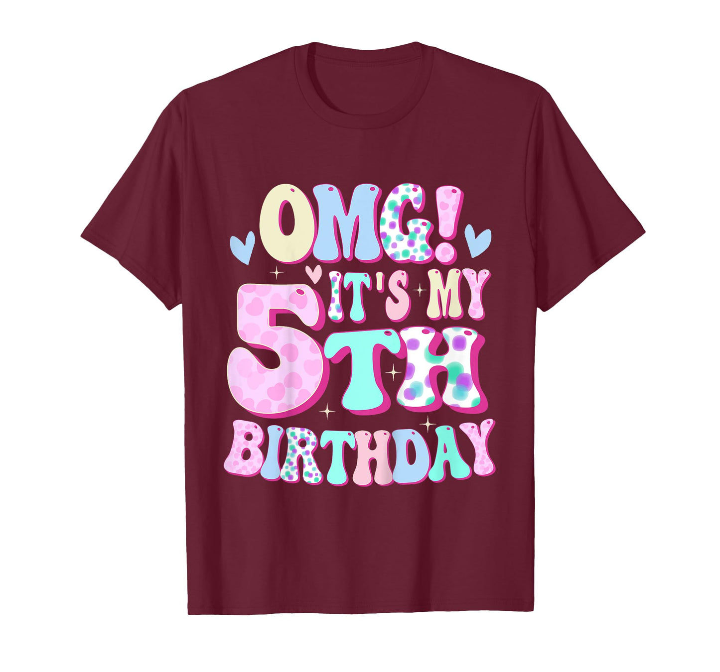 OMG It's My 5th Birthday Girls Gifts Five 5 Year Old Bday T-Shirt