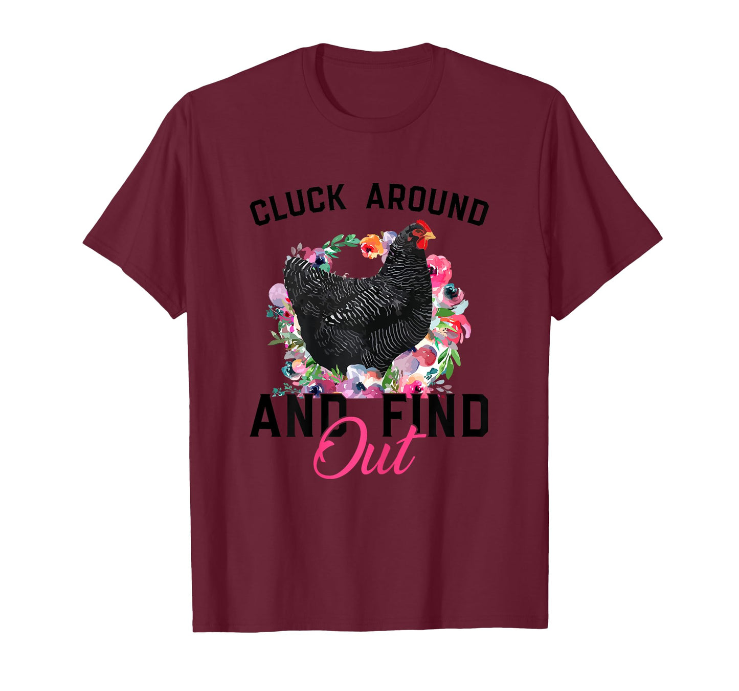 Cluck Around And Find Out Funny Chicken Rooster Women Girls T-Shirt