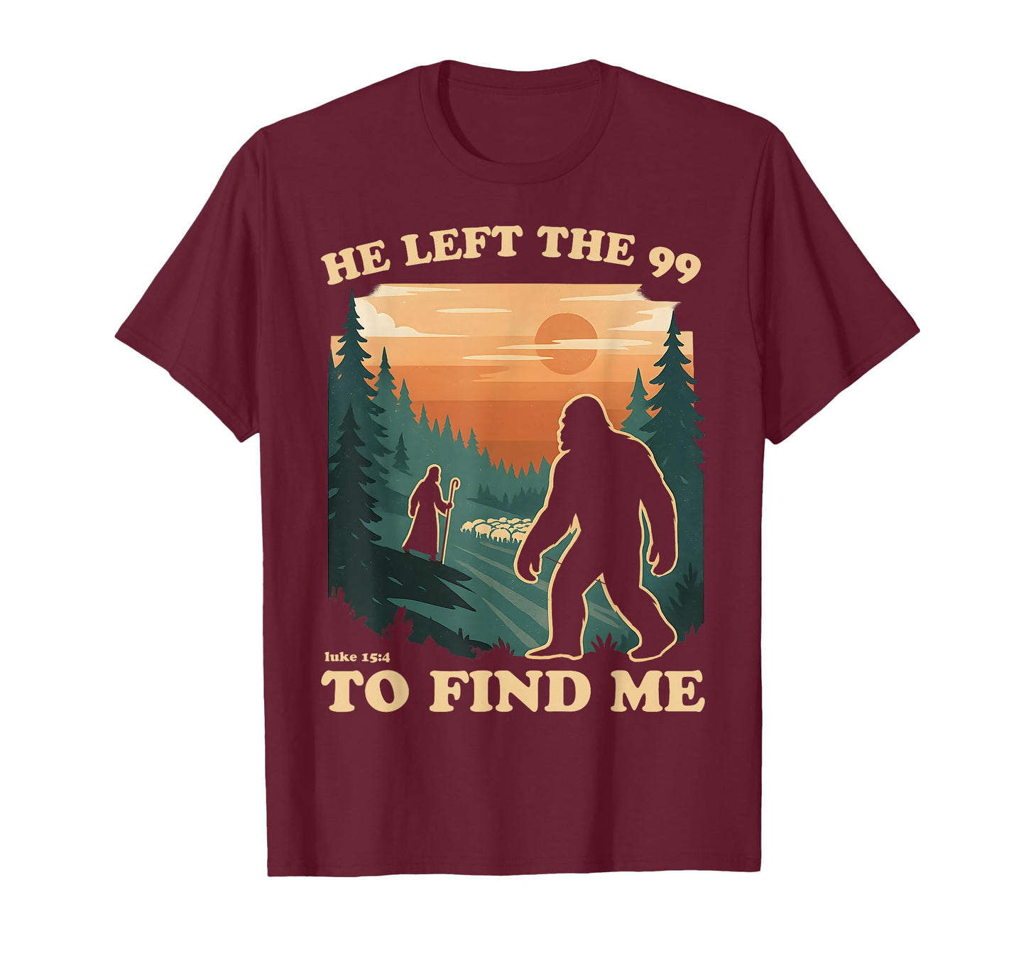 He Left The 99 To Find Me Bigfoot Christian Bible Verse 70s T-Shirt