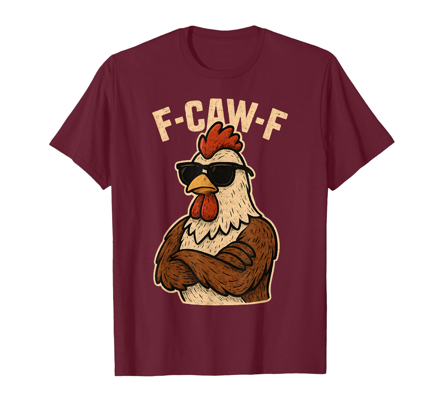 F Caw F Rooster Funny Bird Fcawf Chicken Whisperer Fawk Off T-Shirt