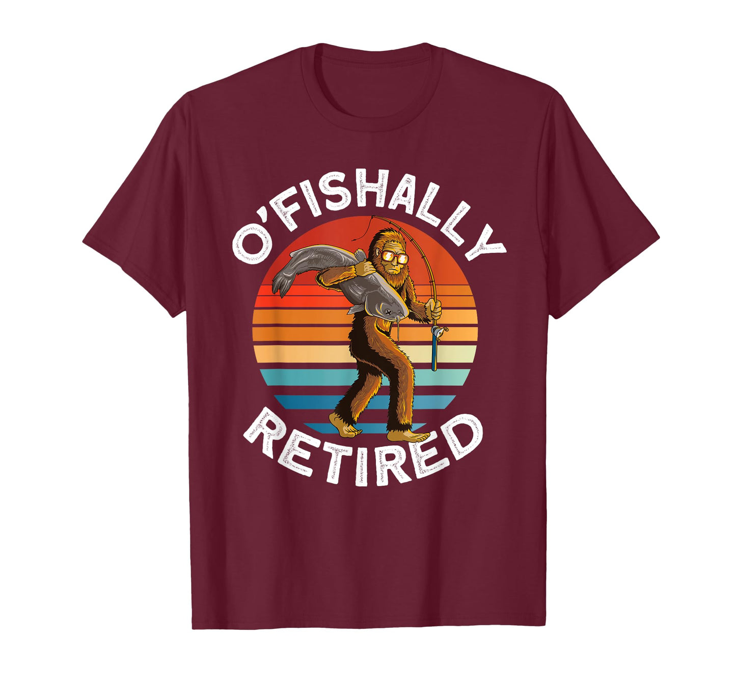 Ofishally Retired - Bigfoot fishing retro Retirement dad men T-Shirt