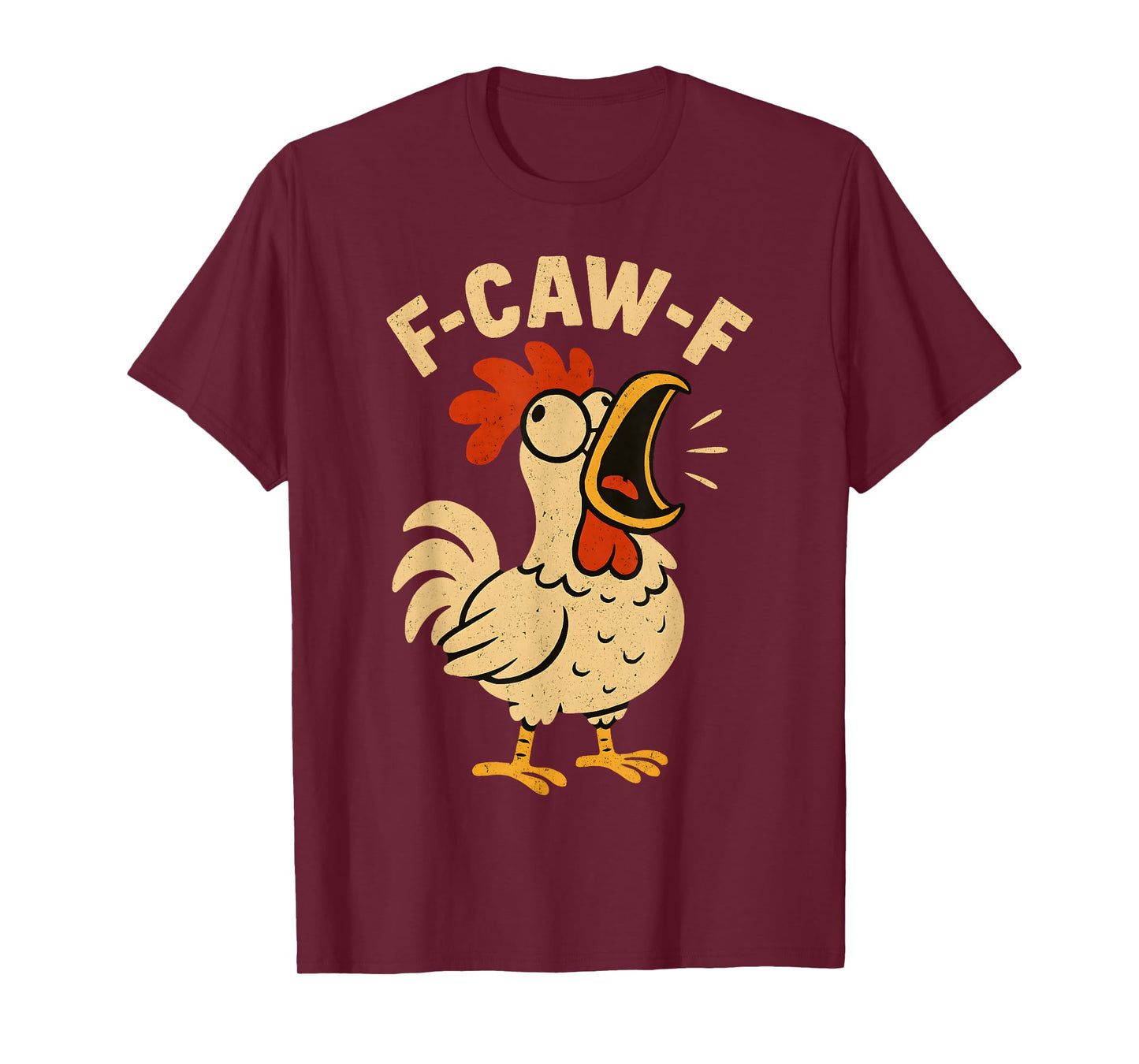 F Caw F Funny Chicken Rooster Men Women T-Shirt