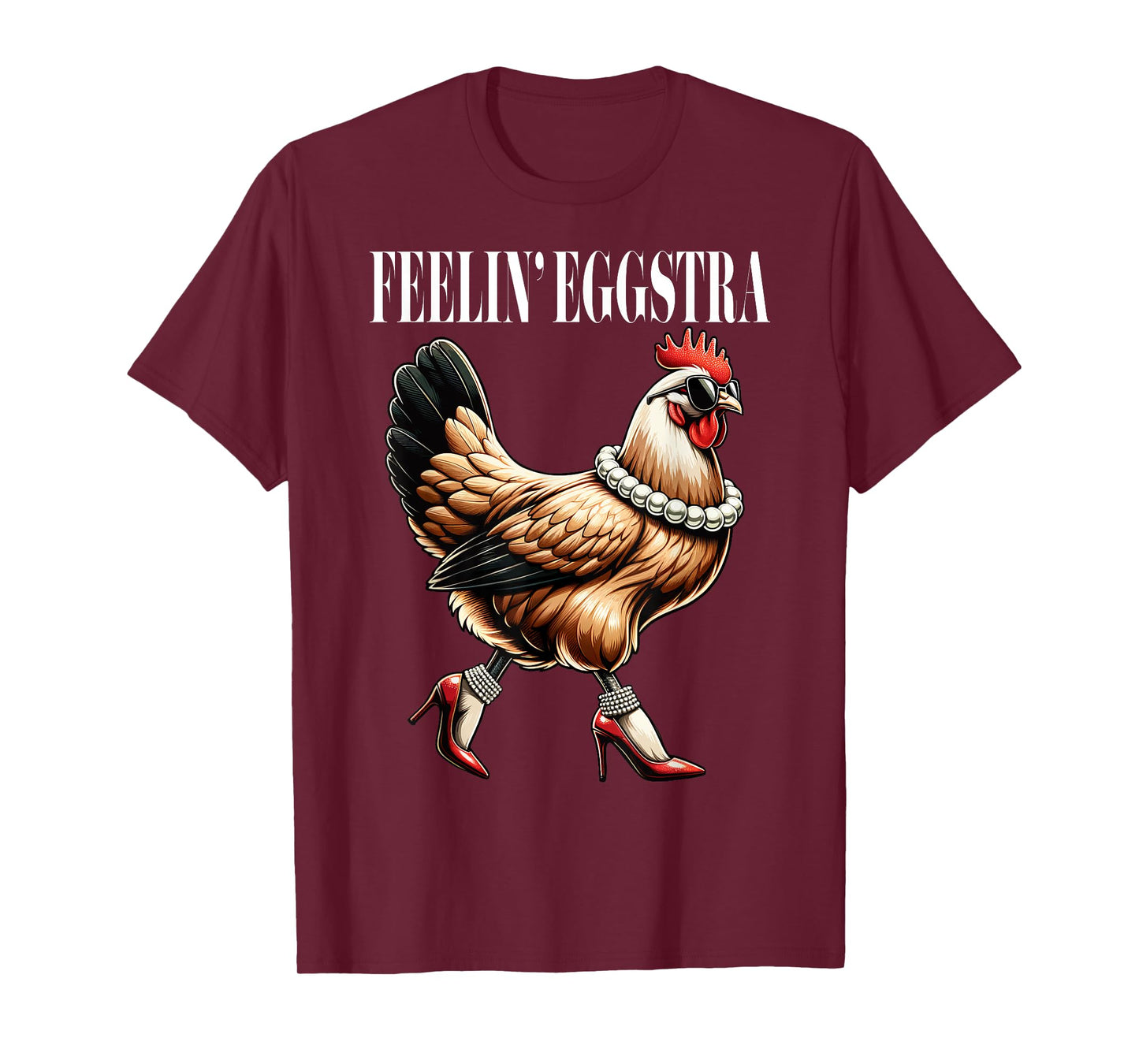 Chicken Funny Feelin' Eggstra Graphic Women Chicken Lover T-Shirt