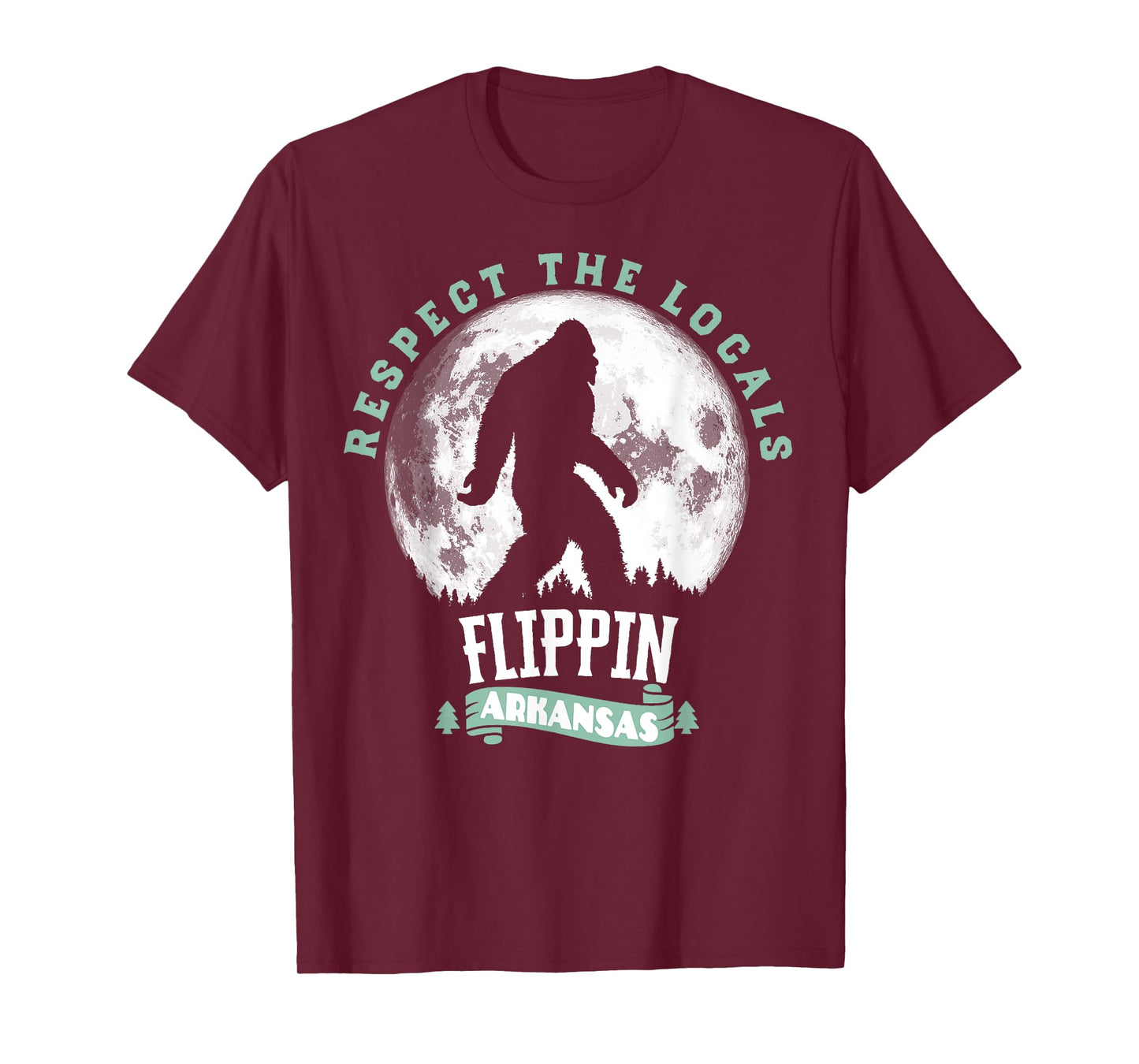 Flippin Arkansas Respect the Locals Bigfoot Sasquatch Moon T-Shirt