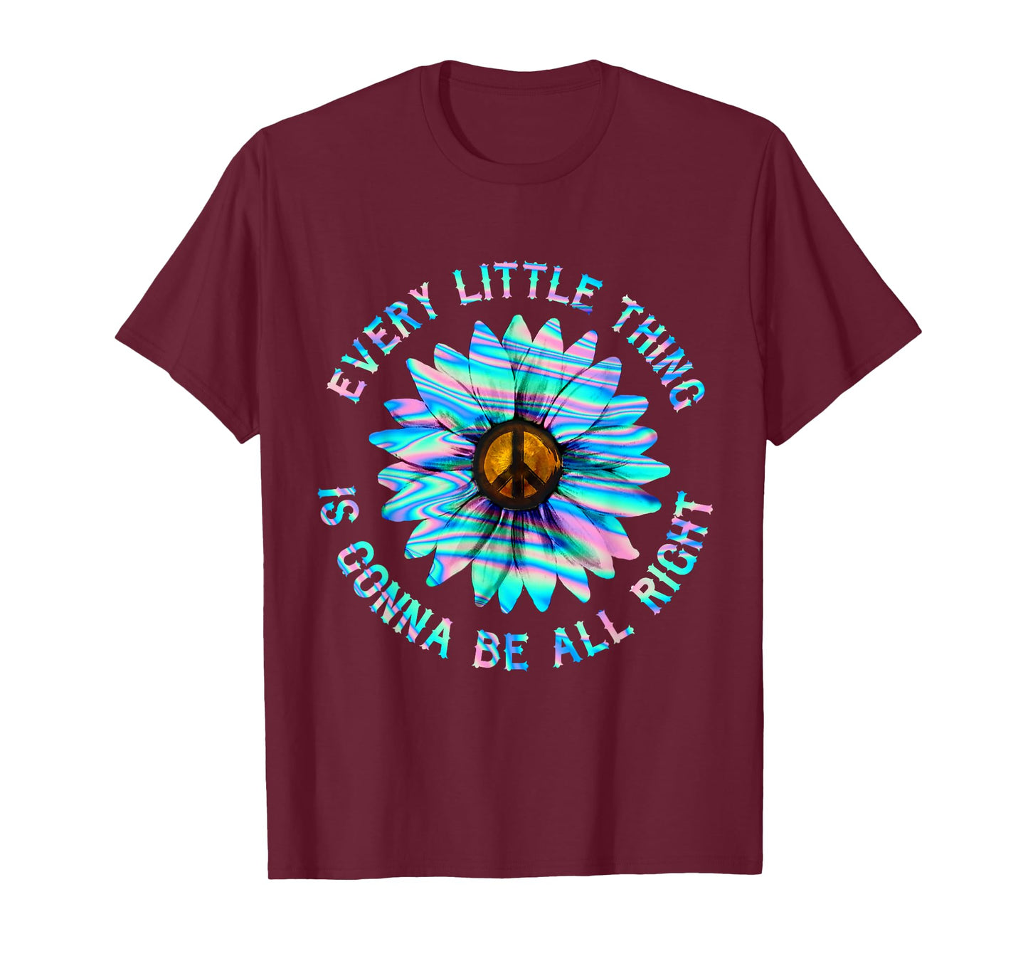 Every Little Thing Is Gonna Be Alright Hippie Flower T-Shirt