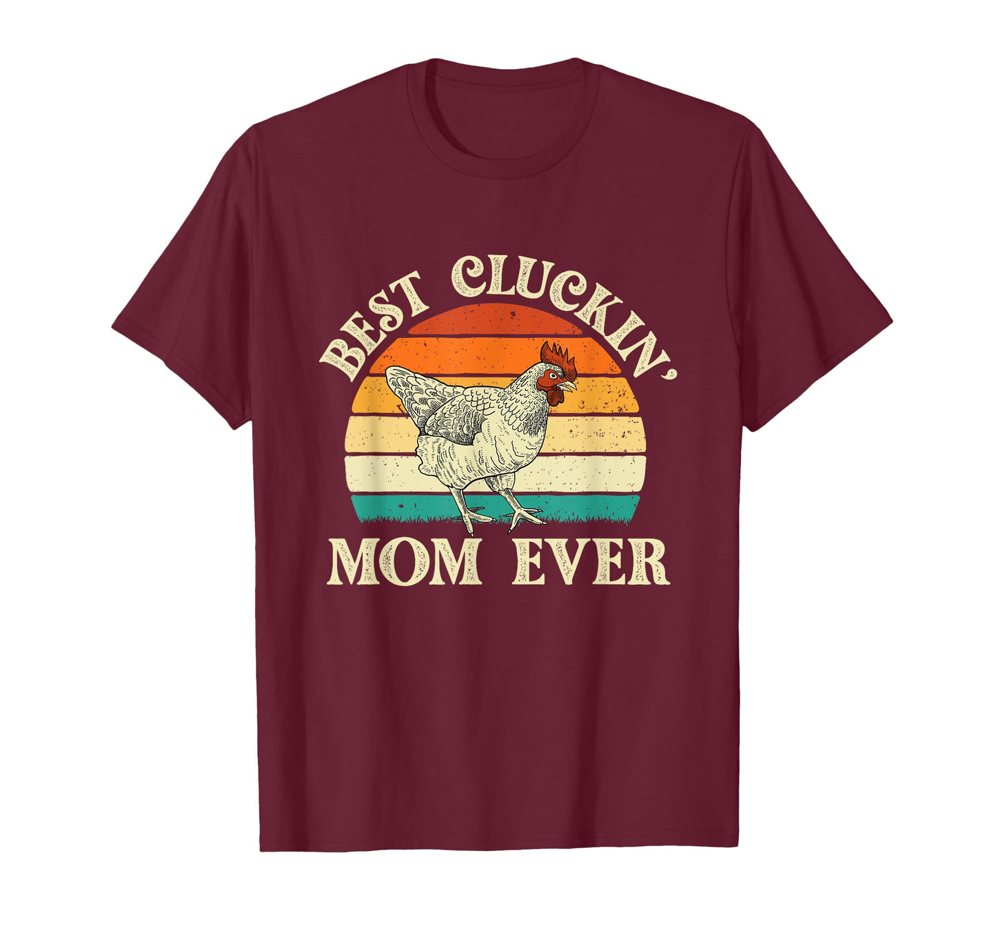 Best Cluckin' Mom Ever - Retro Vintage Chicken Lover Poultry T-Shirt