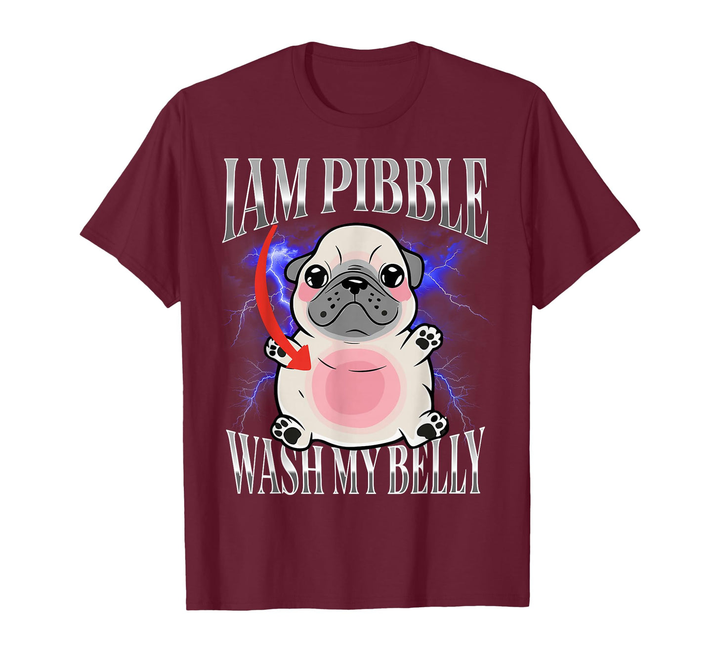 I am Pibble Wash My Belly Pibble Meme Funny Dog T-Shirt