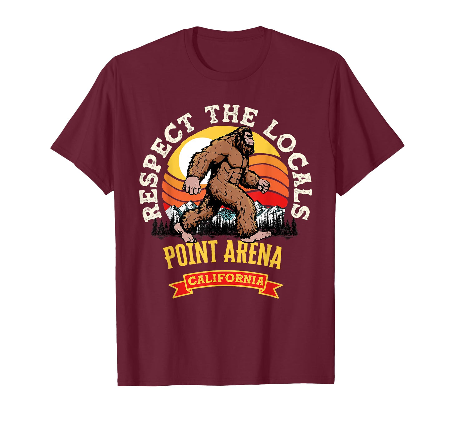 Point Arena California Respect The Locals Retro Bigfoot T-Shirt