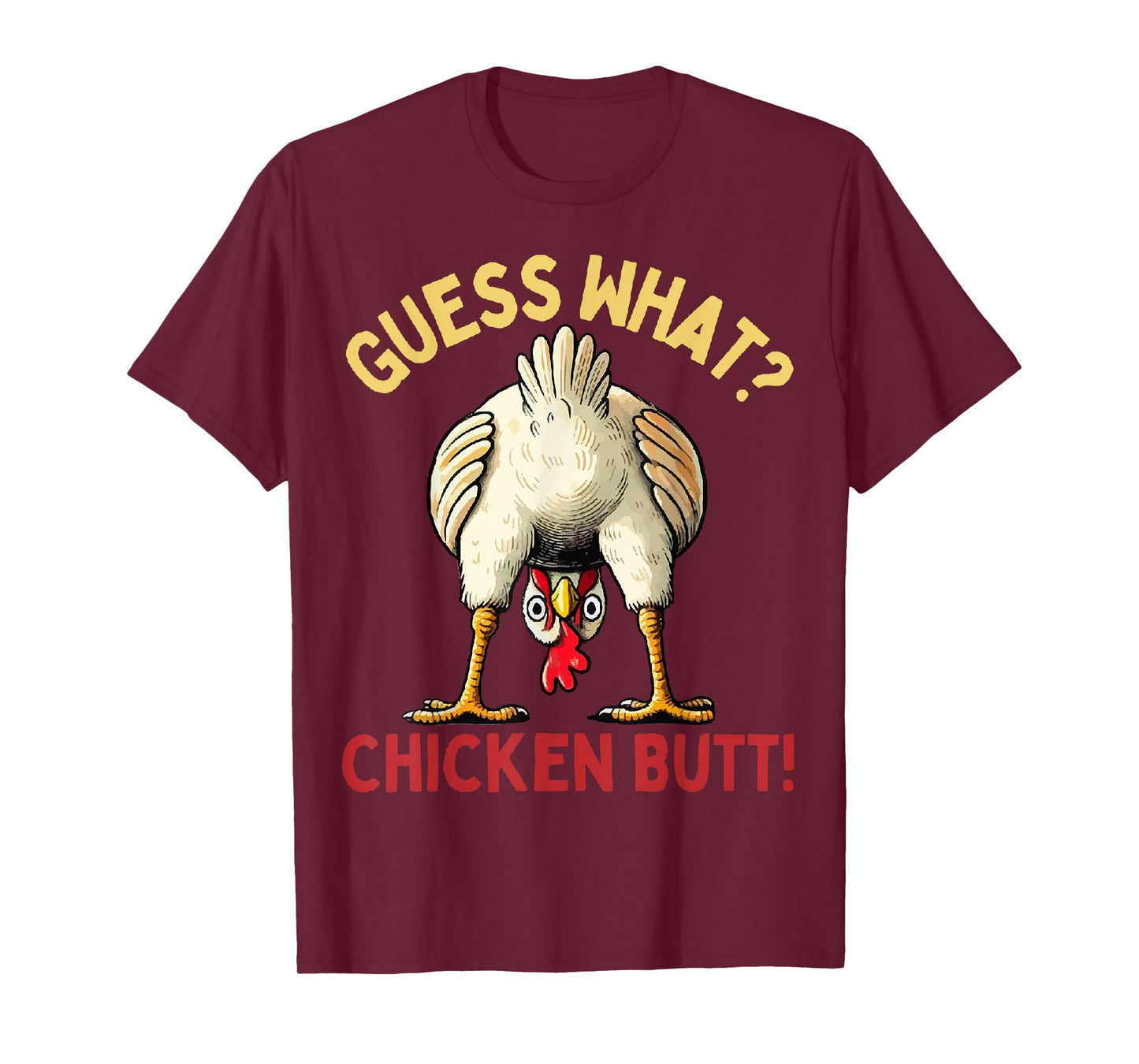 Men Women Humor Guess What Chicken Butt Funny Chicken Meme T-Shirt