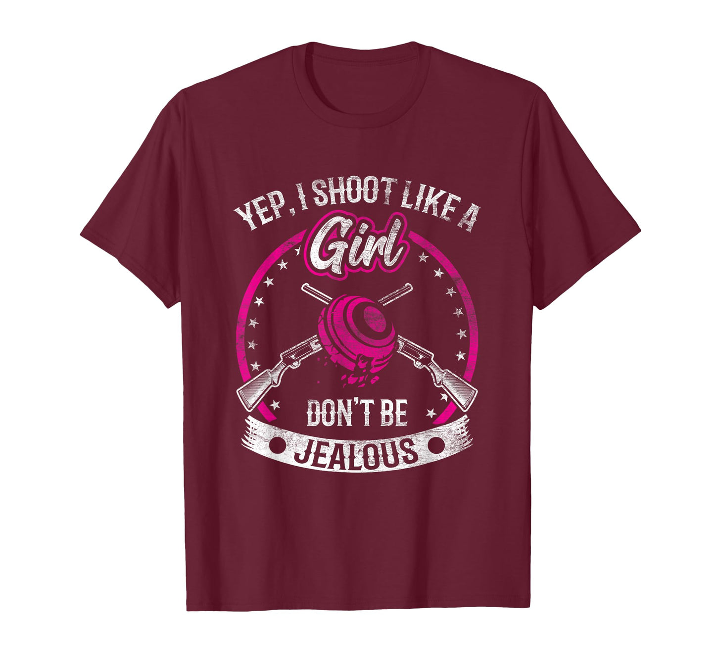 Yep I Shoot Like A Girl Don't Be Jealous Trap Shooting Funny T-Shirt