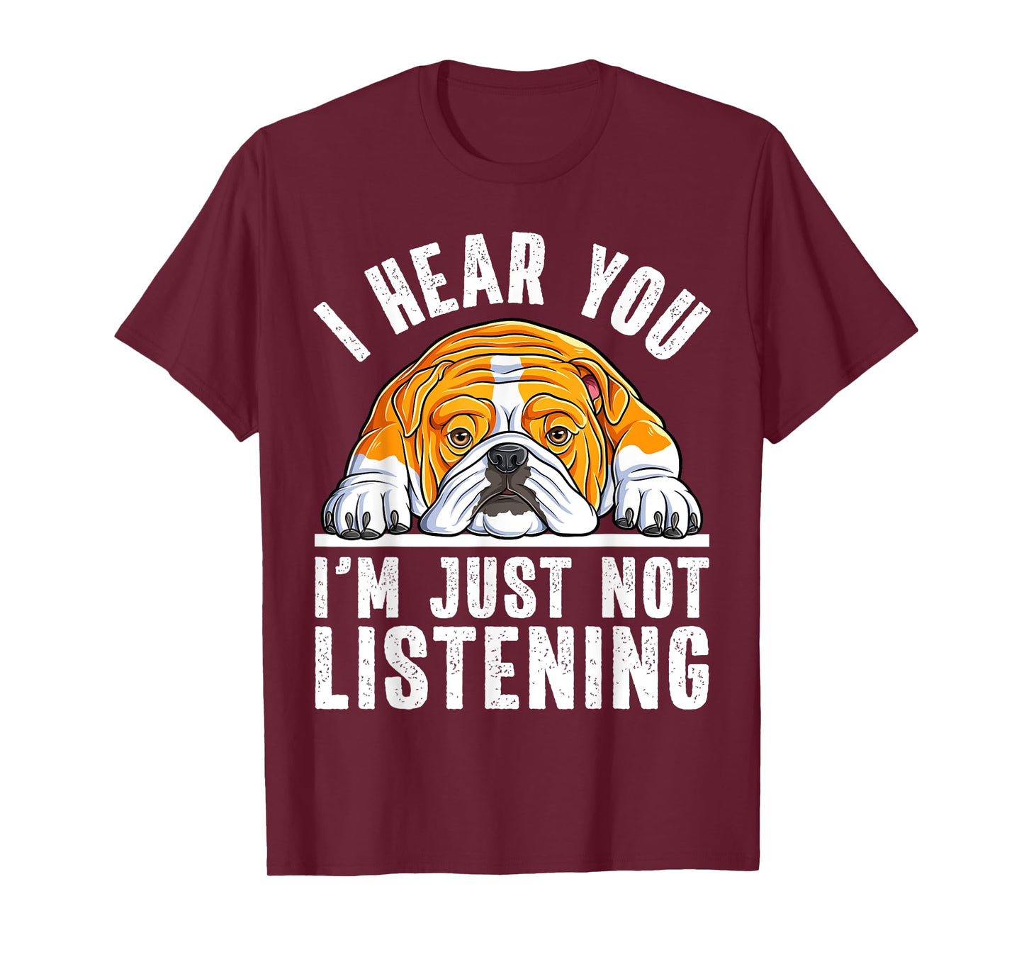 Funny English Bulldog I'm Not Listening Bulldog Lover T-Shirt