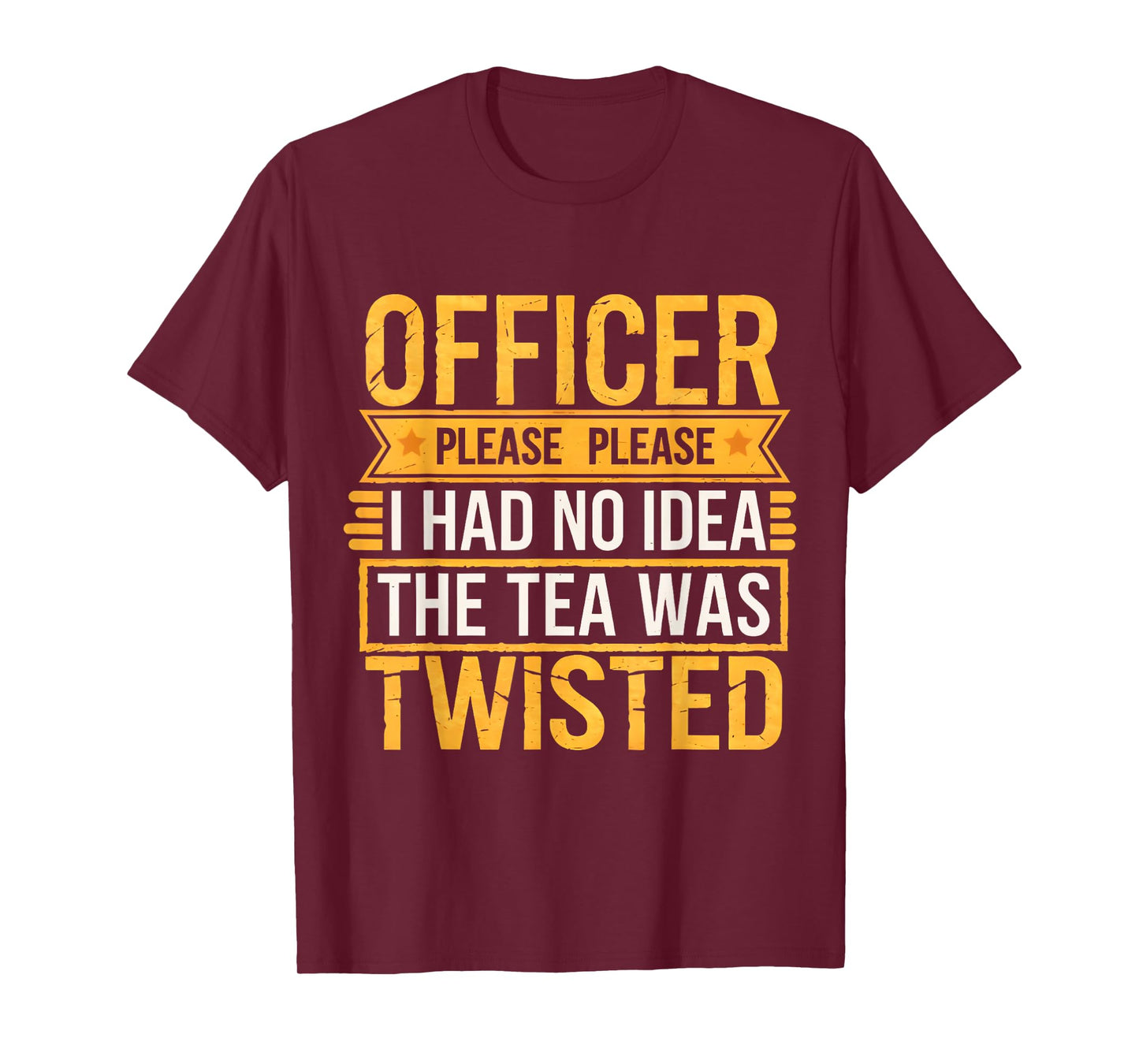 Retro Officer Please I Had No Idea The Tea Was Twisted Funny T-Shirt