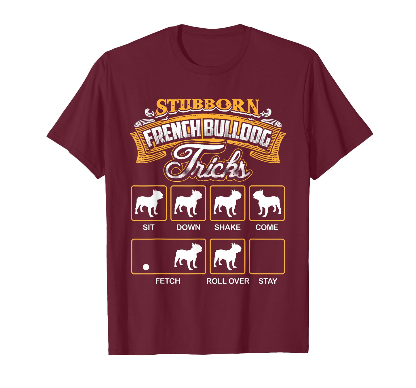 Stubborn French Bulldog Tricks T-Shirt French Bulldog Shirt Men Women Kids T-Shirt