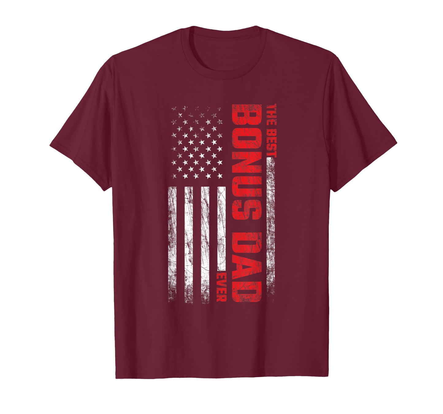 Bonus Dad - Stepdad - American Flag - Best Bonus Dad Ever Women Men T-Shirt