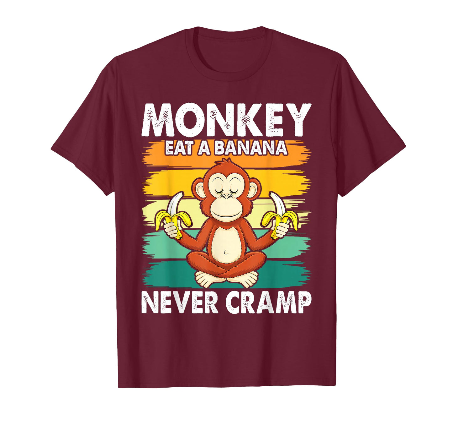 Monkey Never Cramp Eat a Banana T-Shirt