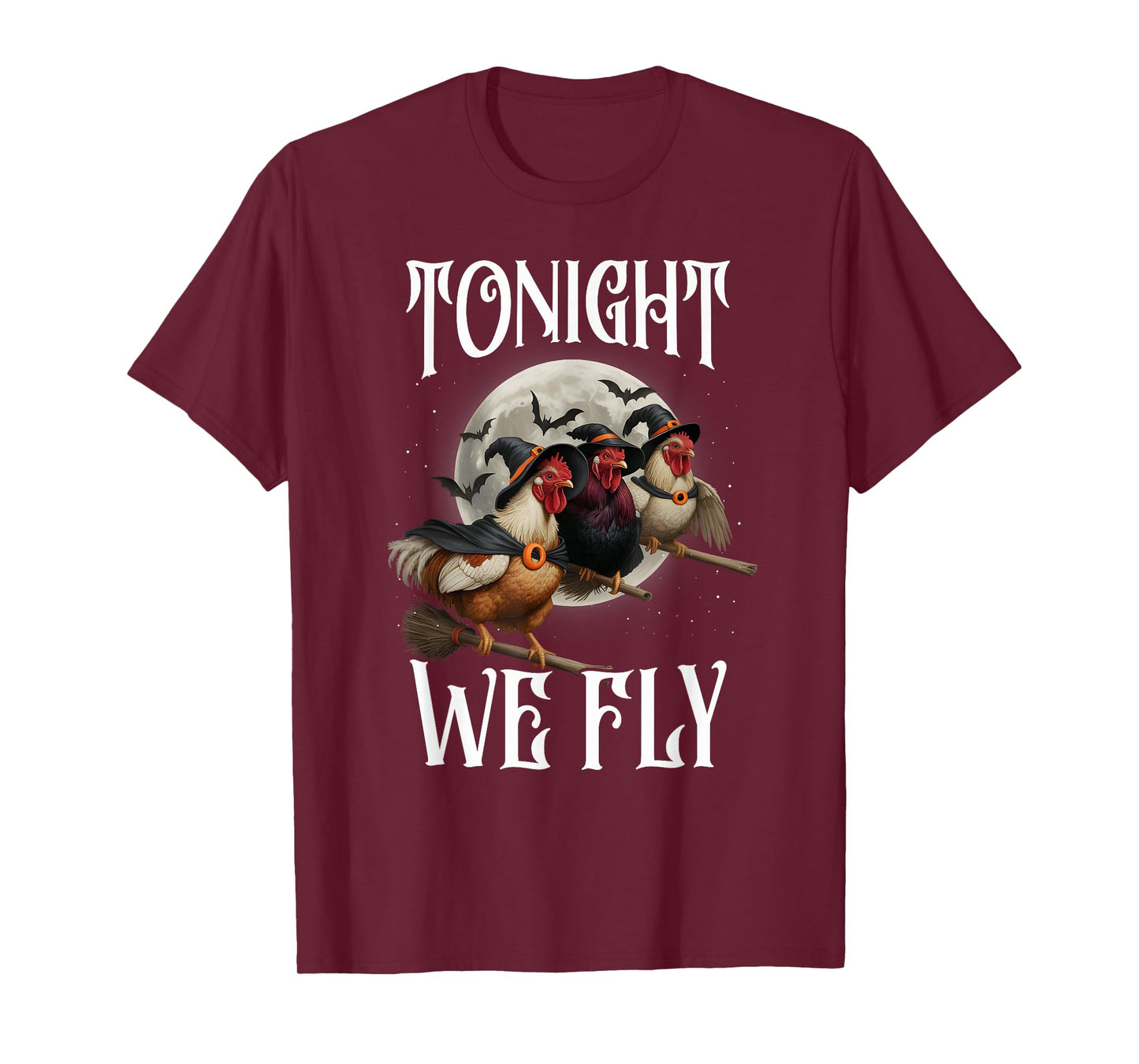 Tonight We Fly Chicken Witches Funny Halloween Farmer T-Shirt
