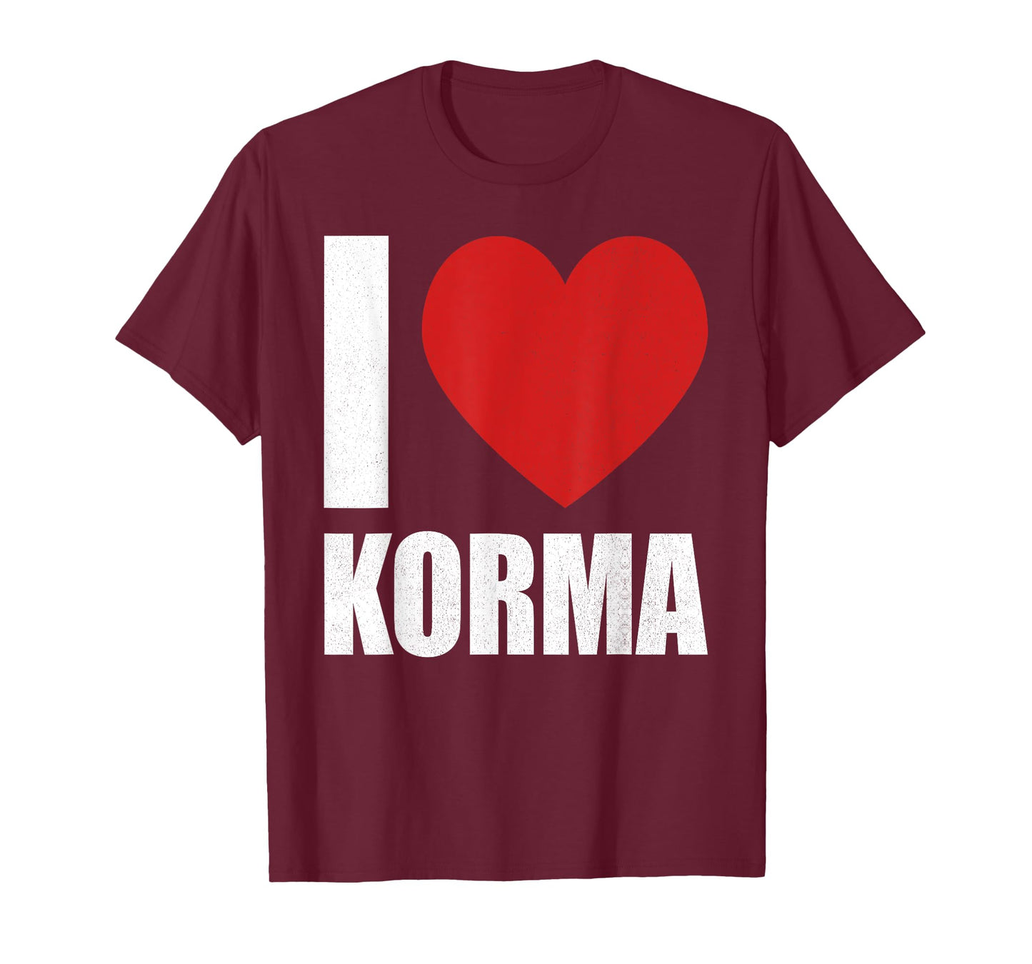 I love korma, Indian chicken dish, meat lover, carnivore T-Shirt