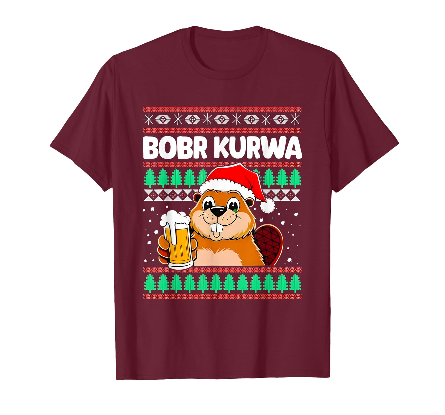 Bobr Kurwa Bober X Xmas Christmas Beer Kurwa Bober Xmas Beer T-Shirt