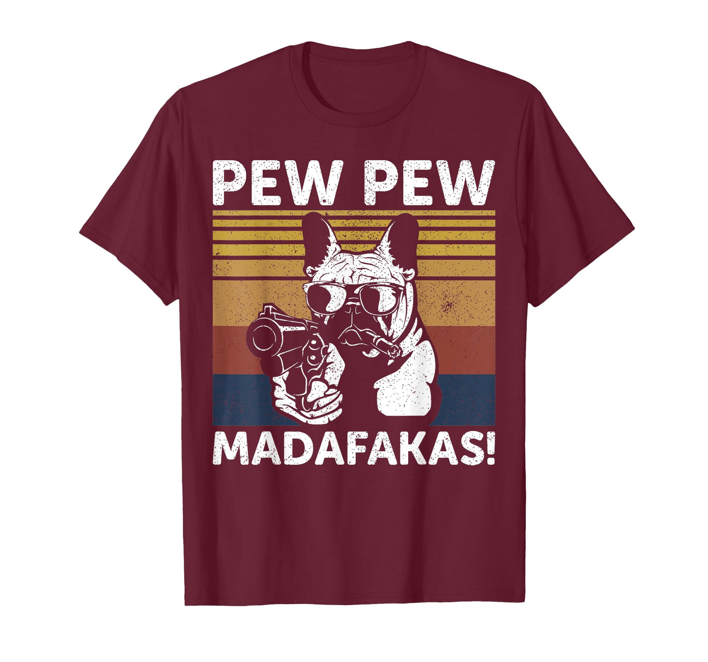 French Bulldog Pew Pew Madafakas Crazy Pew Vintage T-Shirt