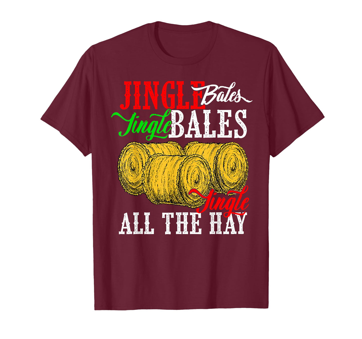 Jingle Bales Jingle Bales Jingle All The Hay Farm Christmas T-Shirt