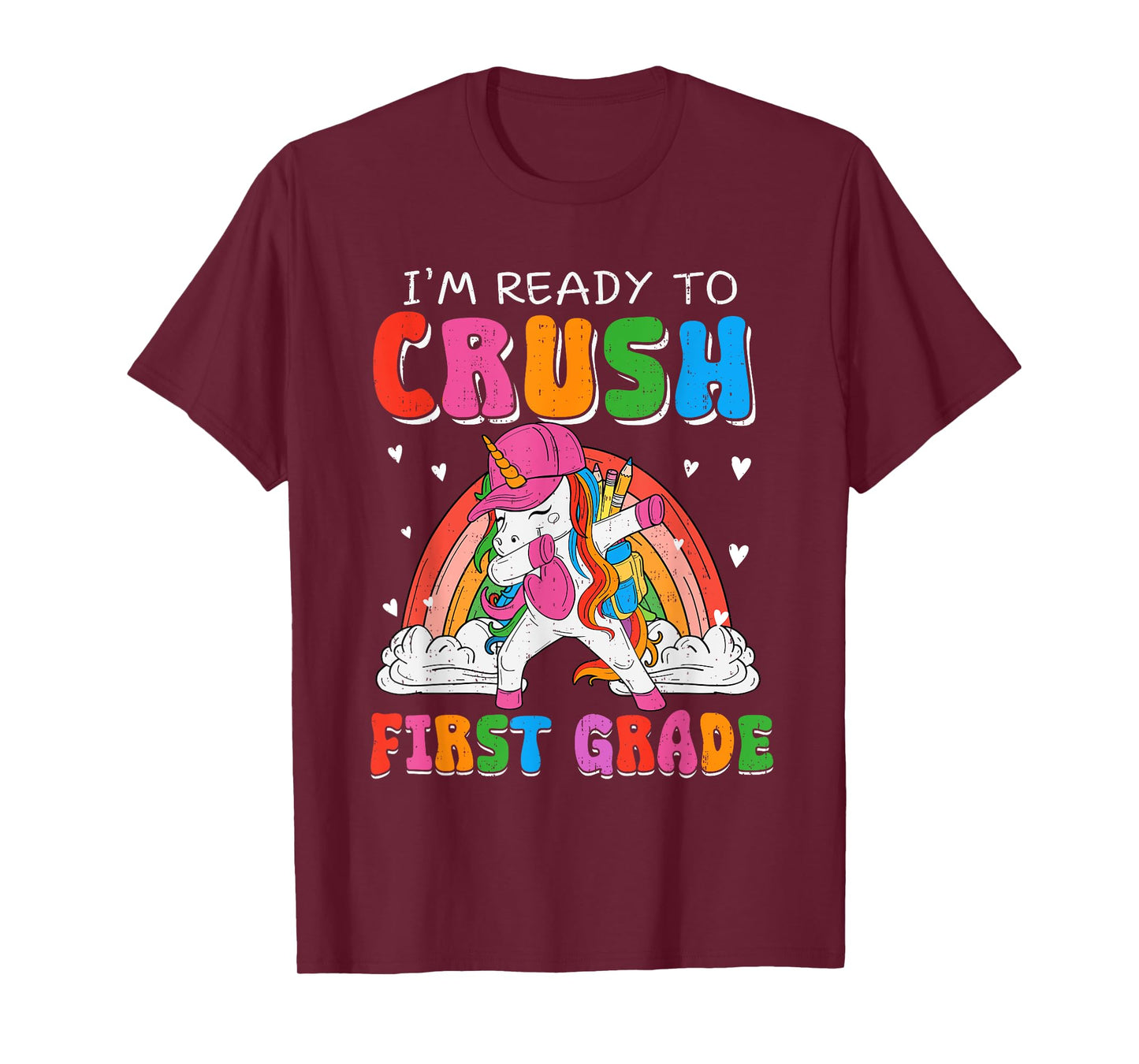 I'm Ready To Crush First Grade Unicorn Back To School Girls T-Shirt