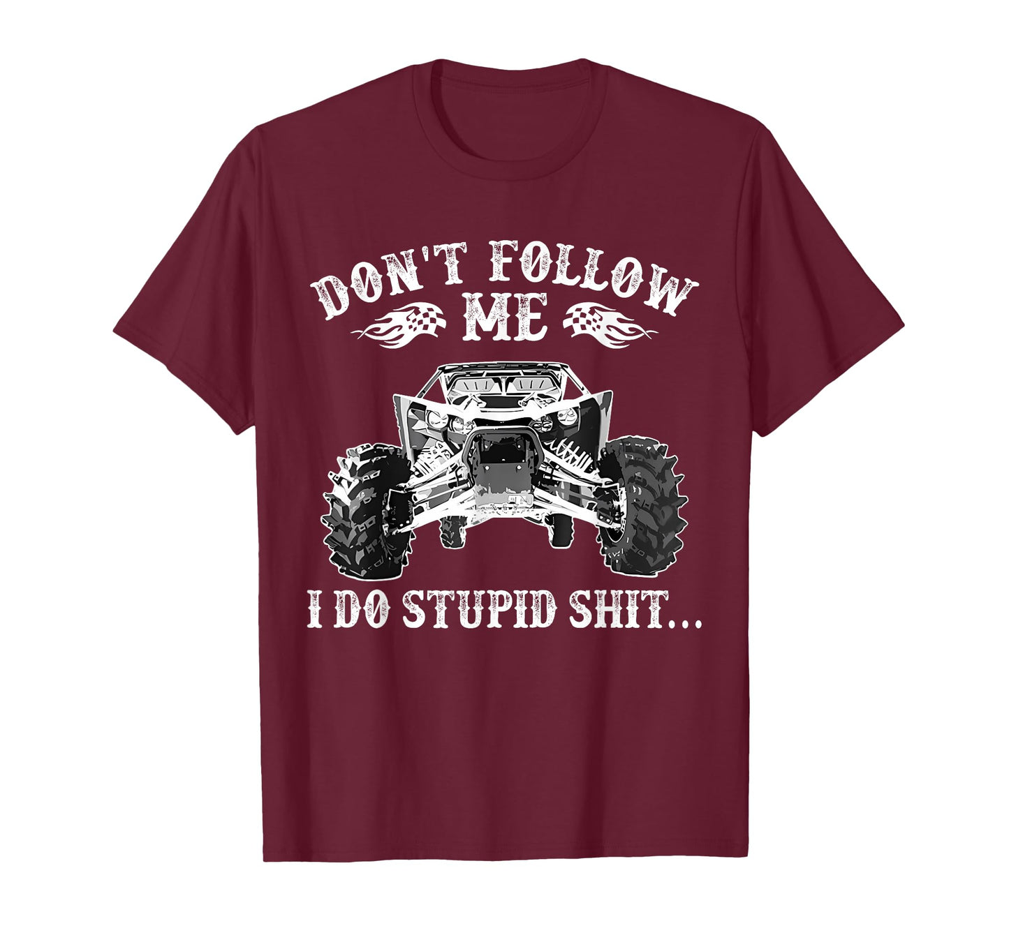 Don’t Follow Me I Do Crazy Offroad Stuff Funny ATV Art T-Shirt