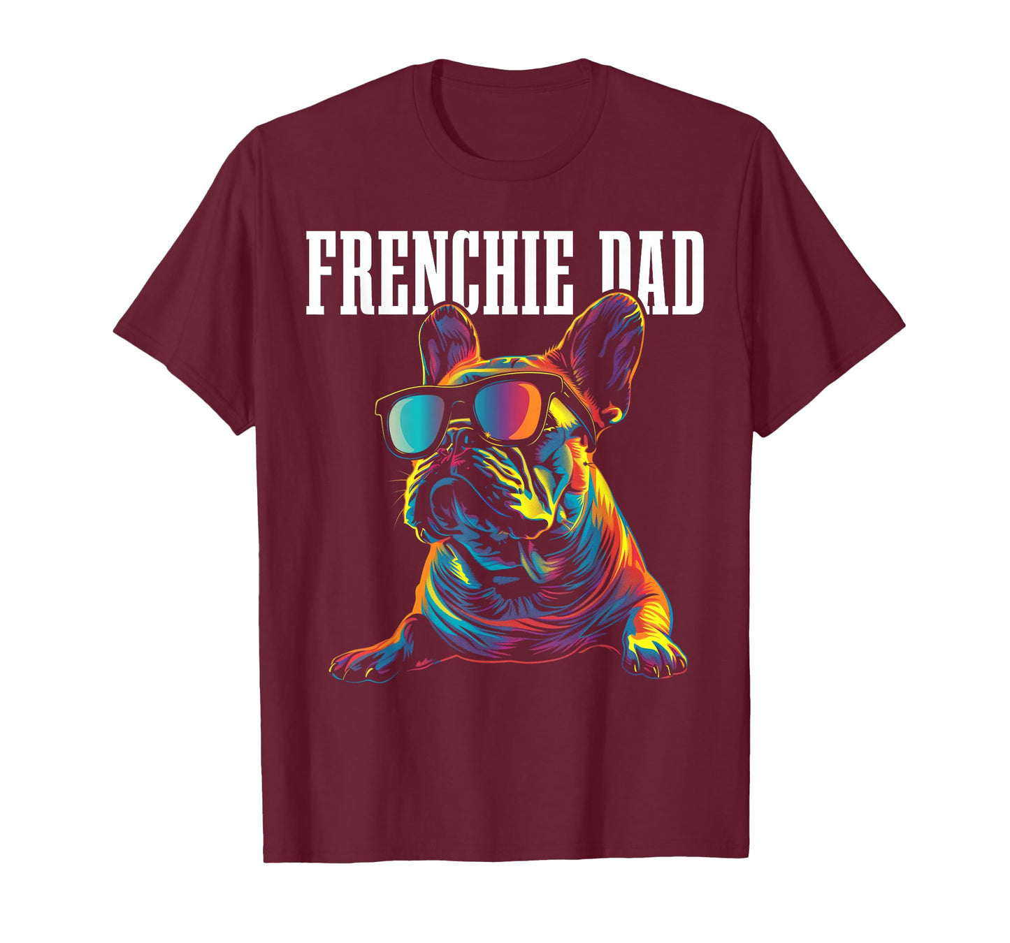 Frenchie Dad Funny Dog French Bulldog T-Shirt for Men Women Kids