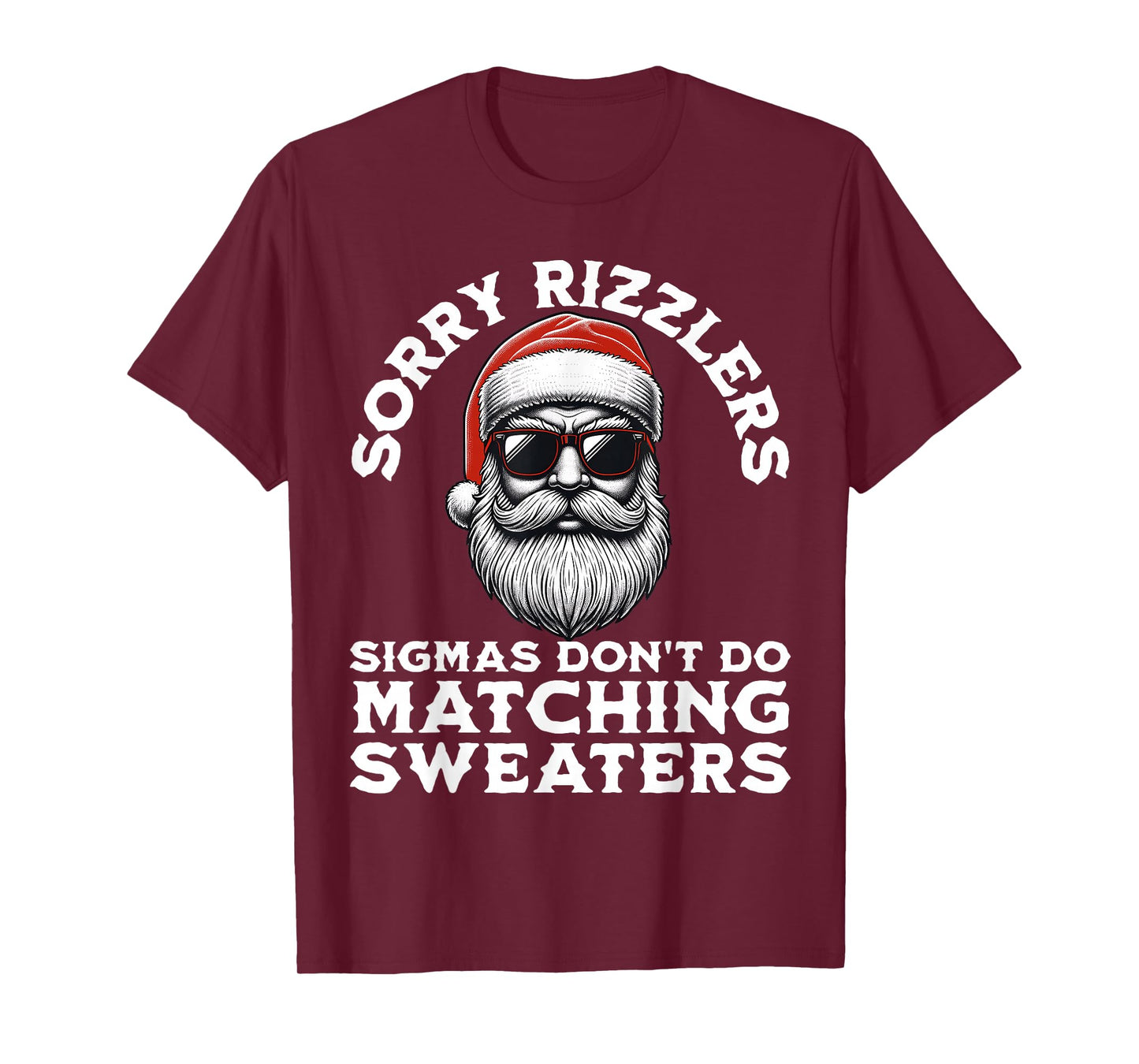 Sigmas Don't Do Matching Sweaters Christmas Santa Skibidi T-Shirt
