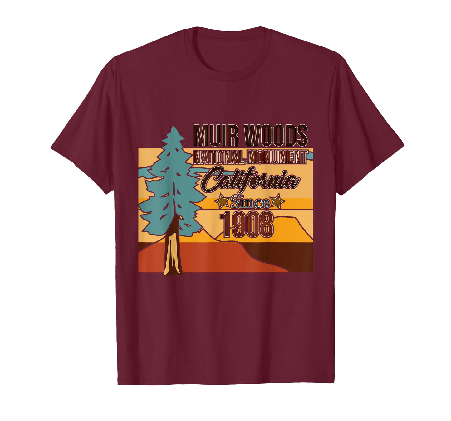 Muir Woods Monument California 1908 - Tourist Souvenir Gift T-Shirt