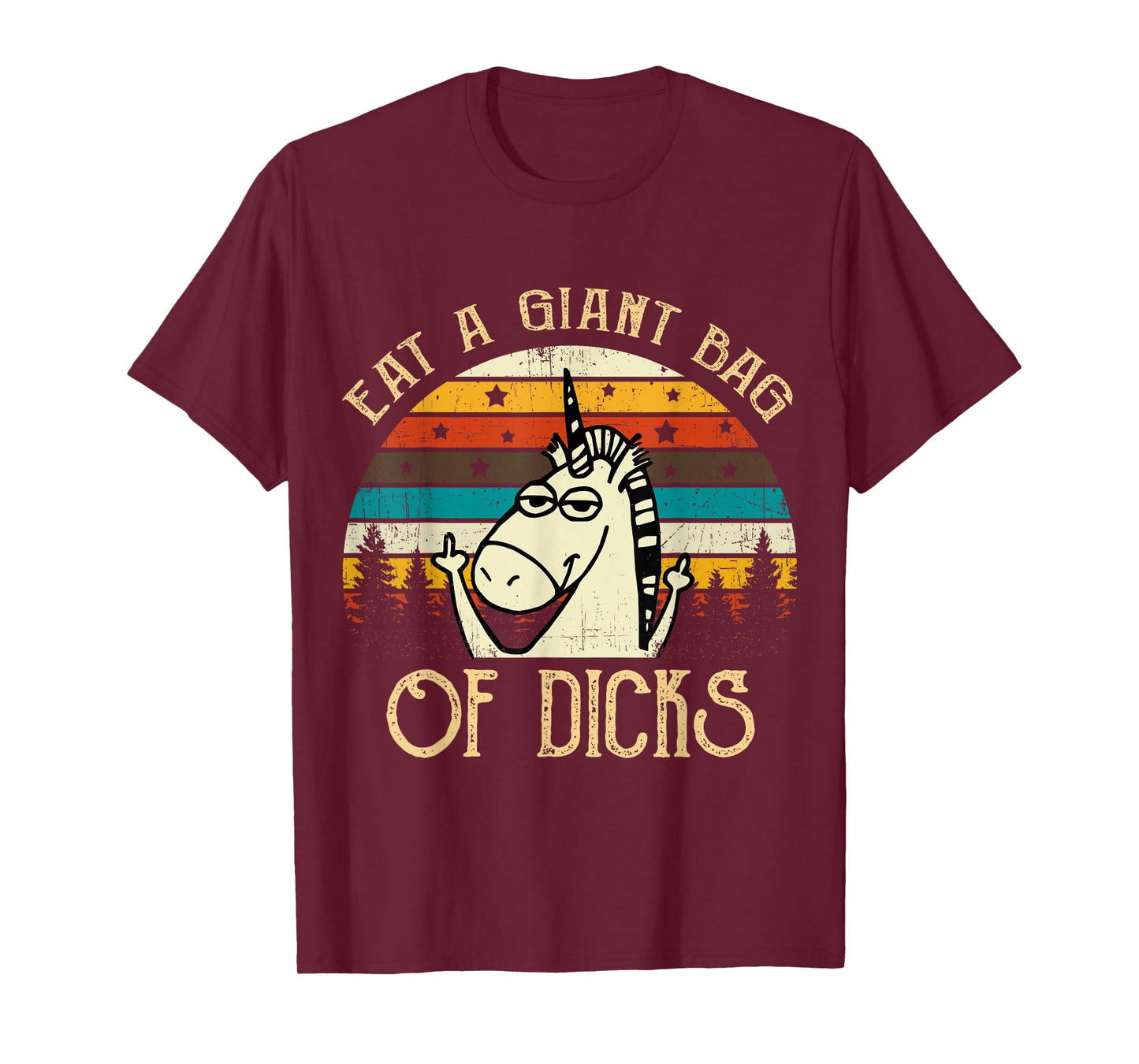 Eat A Giant Bag Of Dicks Unicorn T Shirt T-Shirt