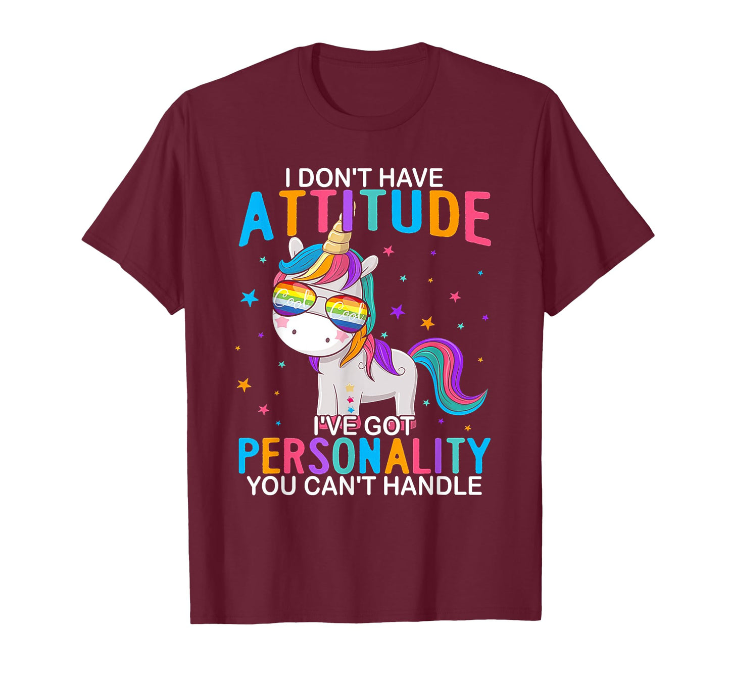 I Don't Have Attitude I've Got Personality You Can't Handle T-Shirt