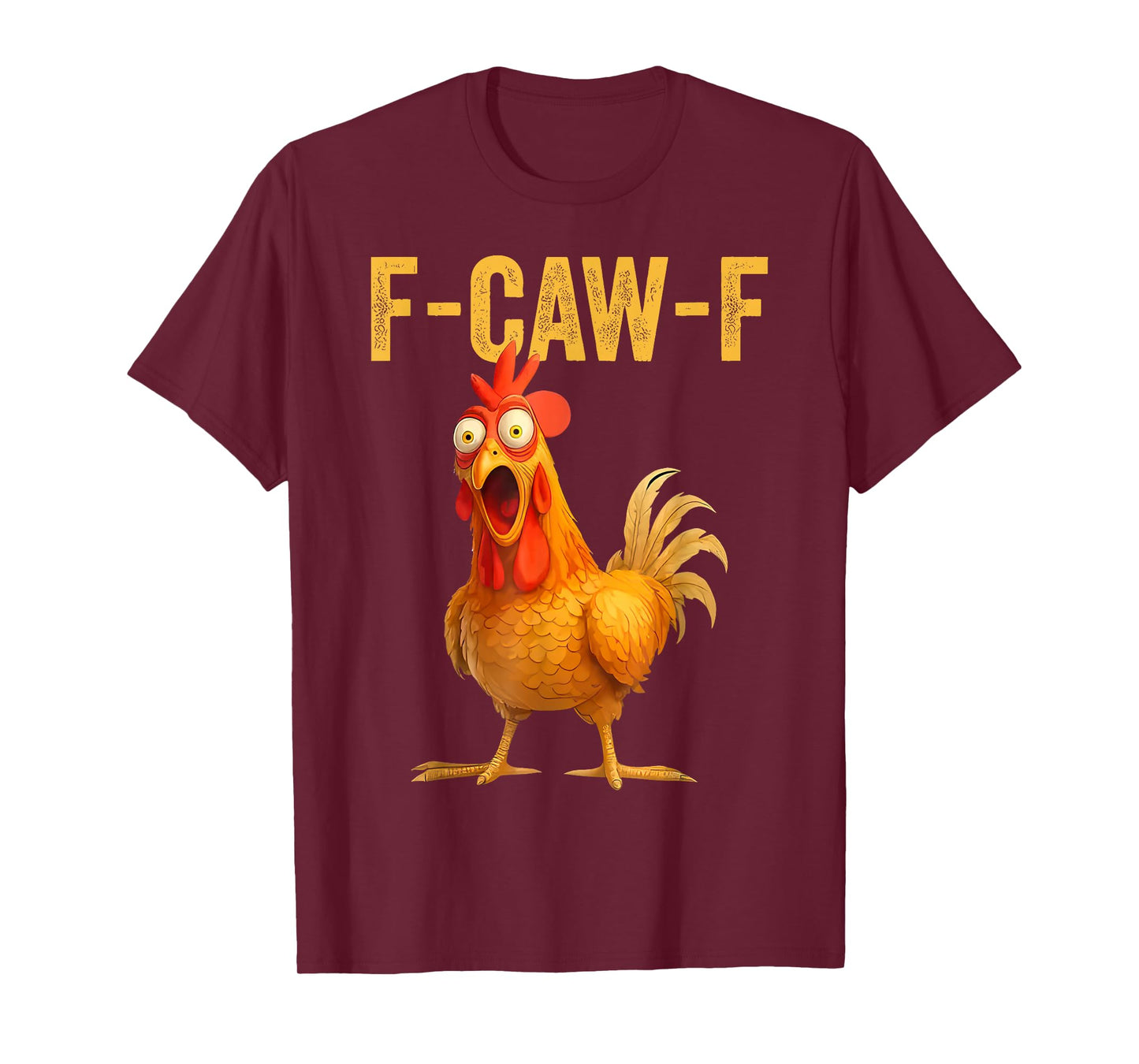 Funny F-Caw-F Chicken FCAWF Chicken T-Shirt