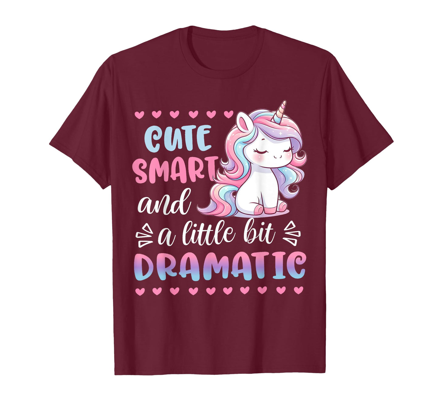 Kids Cute Smart & A Little Bit Dramatic Unicorn Toddler Girl T-Shirt