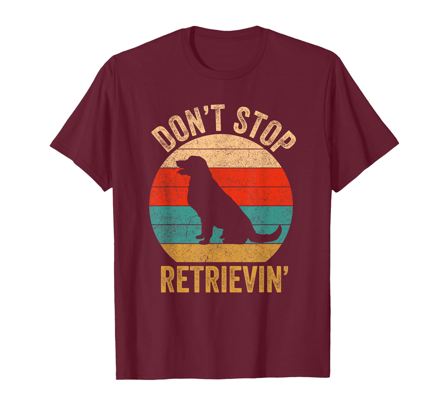 Don't Stop Retrieving - Vintage Golden Retriever T-Shirt