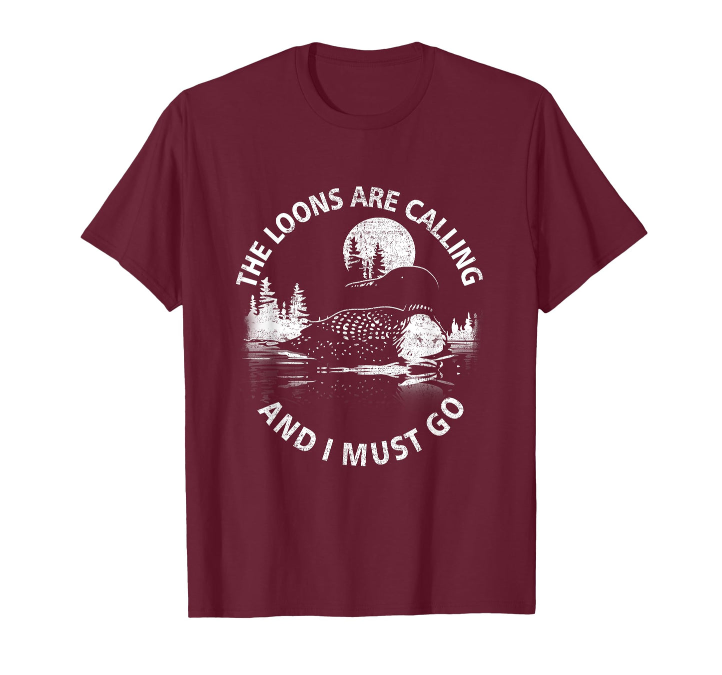 Common Loon The Loons are Calling and I Must Go Animal Lover T-Shirt