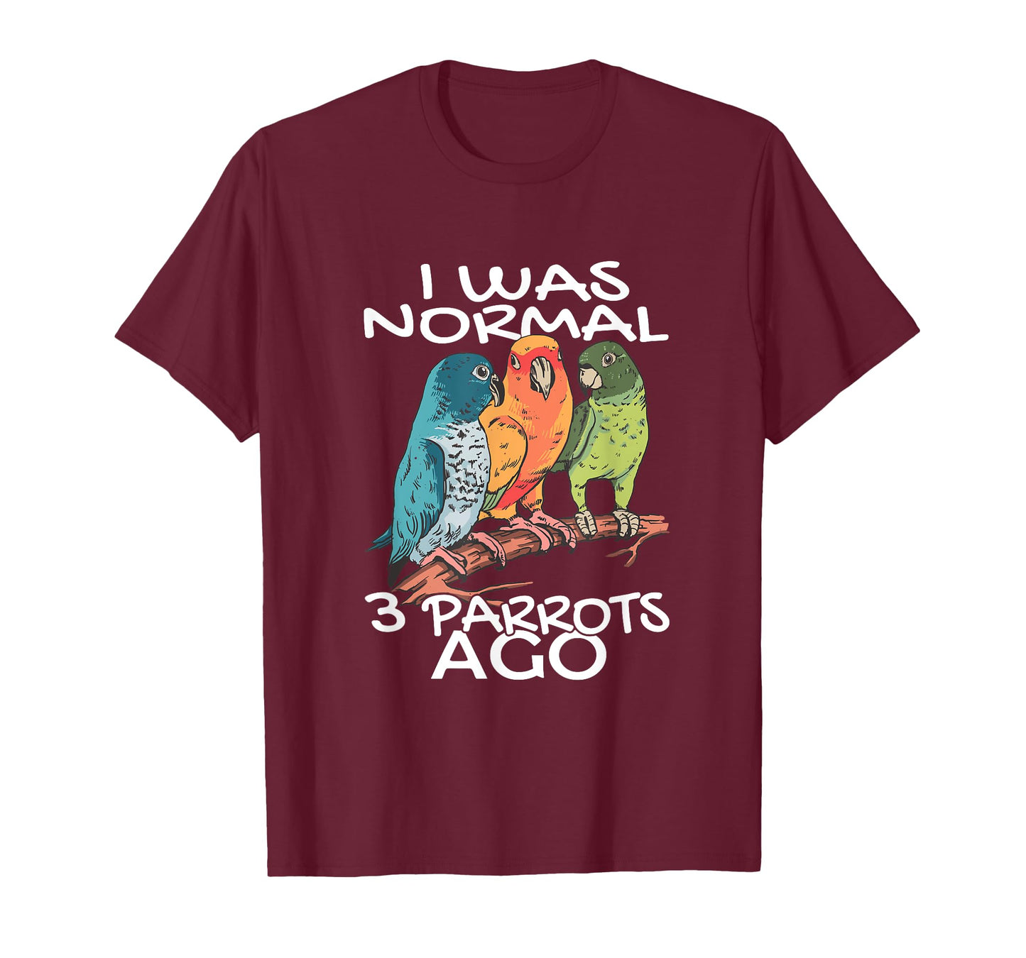 BIRD ENTHUSIASTS COCKATOO BUDGERIGAR PARROT LOVERS I Was Normal 3 Parrot Ago Cockatiel Bird Animal Print Black Unisex-Adults T-Shirt