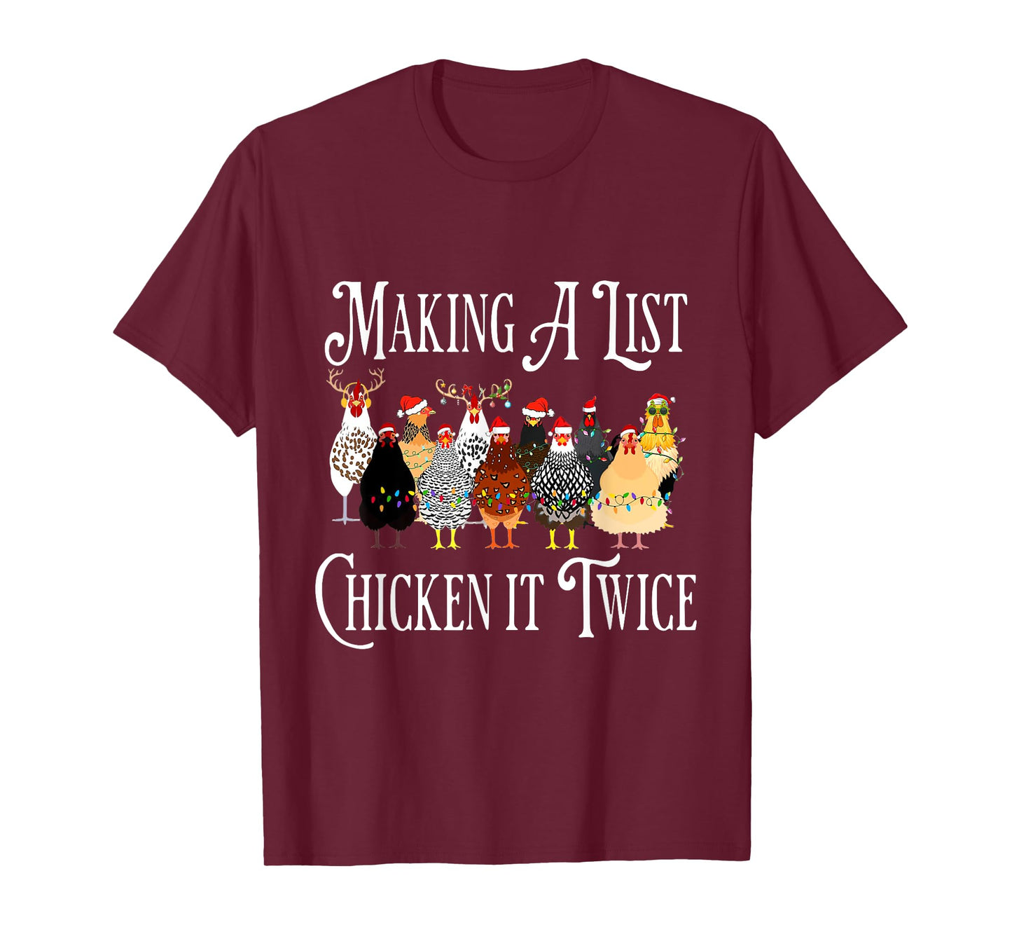 Funny Chicken Christmas, Making a List Chicken It Twice T-Shirt