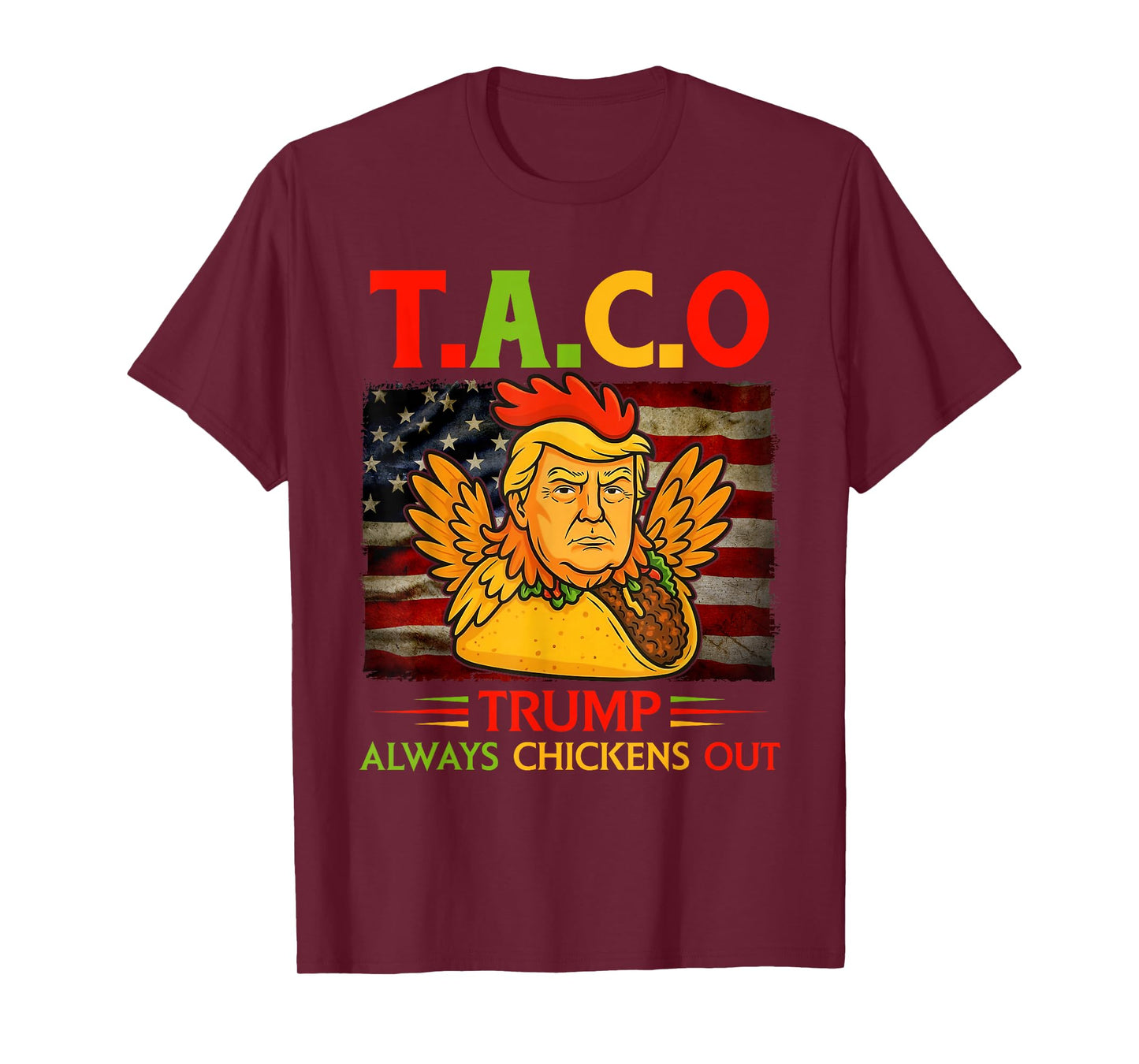 Funny Trump Taco Trump Always Chickens Out T-Shirt