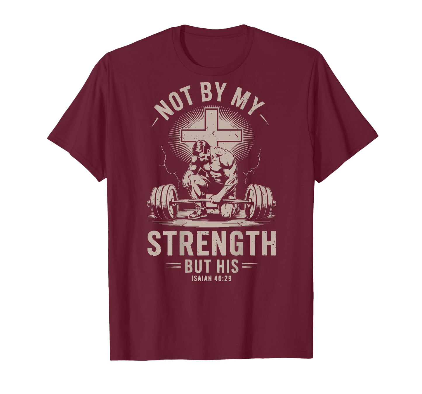 Christian Workout Not My Strength But His Christ Jesus Gym T-Shirt