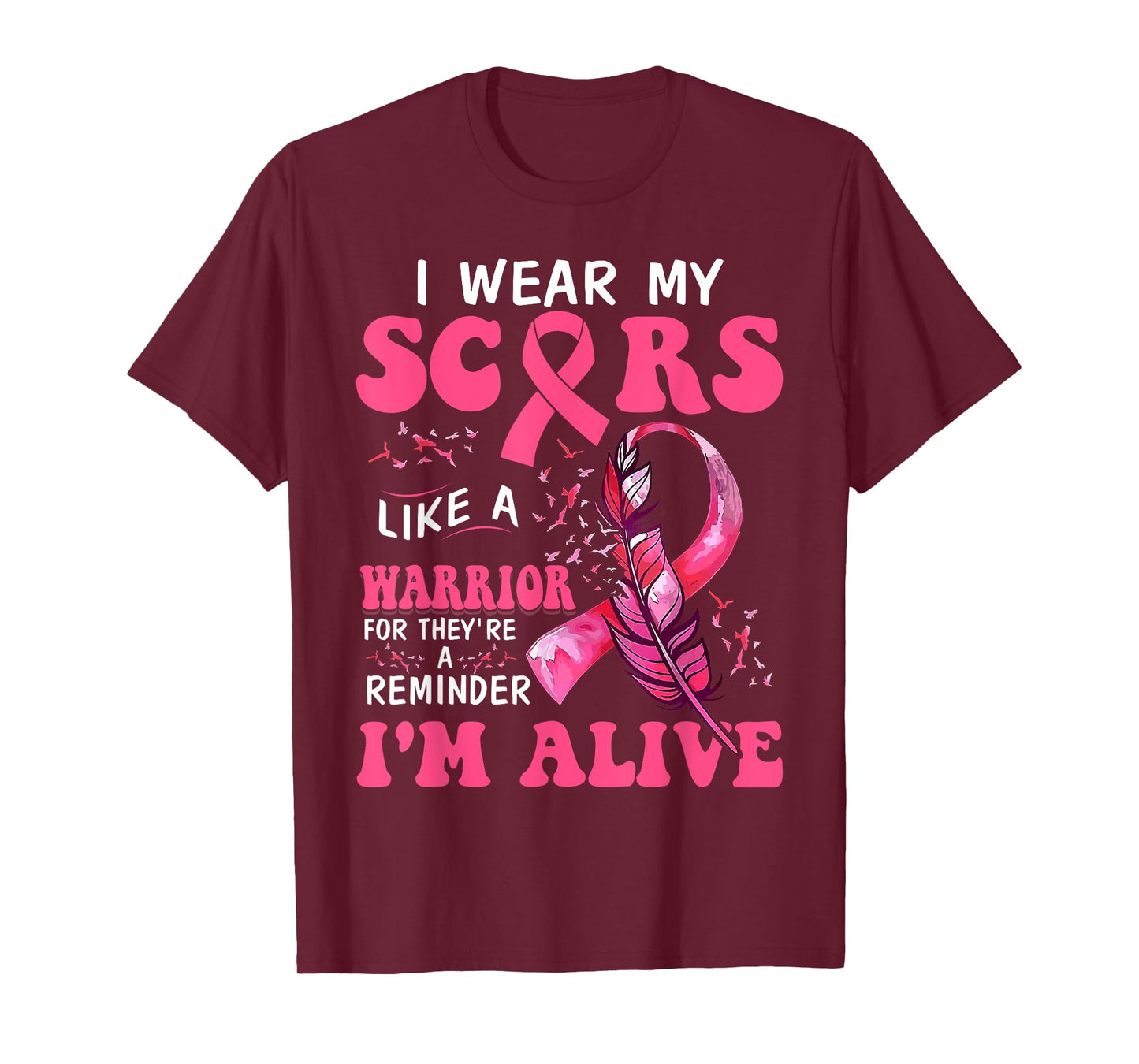 I Wear My Scars Like A Warrior Breast Cancer T-Shirt