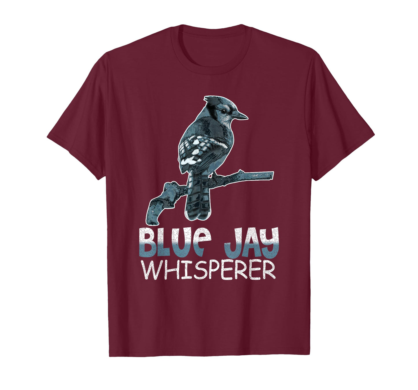 Blue Jay Whisperer Shirt Bluebird Gift Bird Watcher Tee T-Shirt