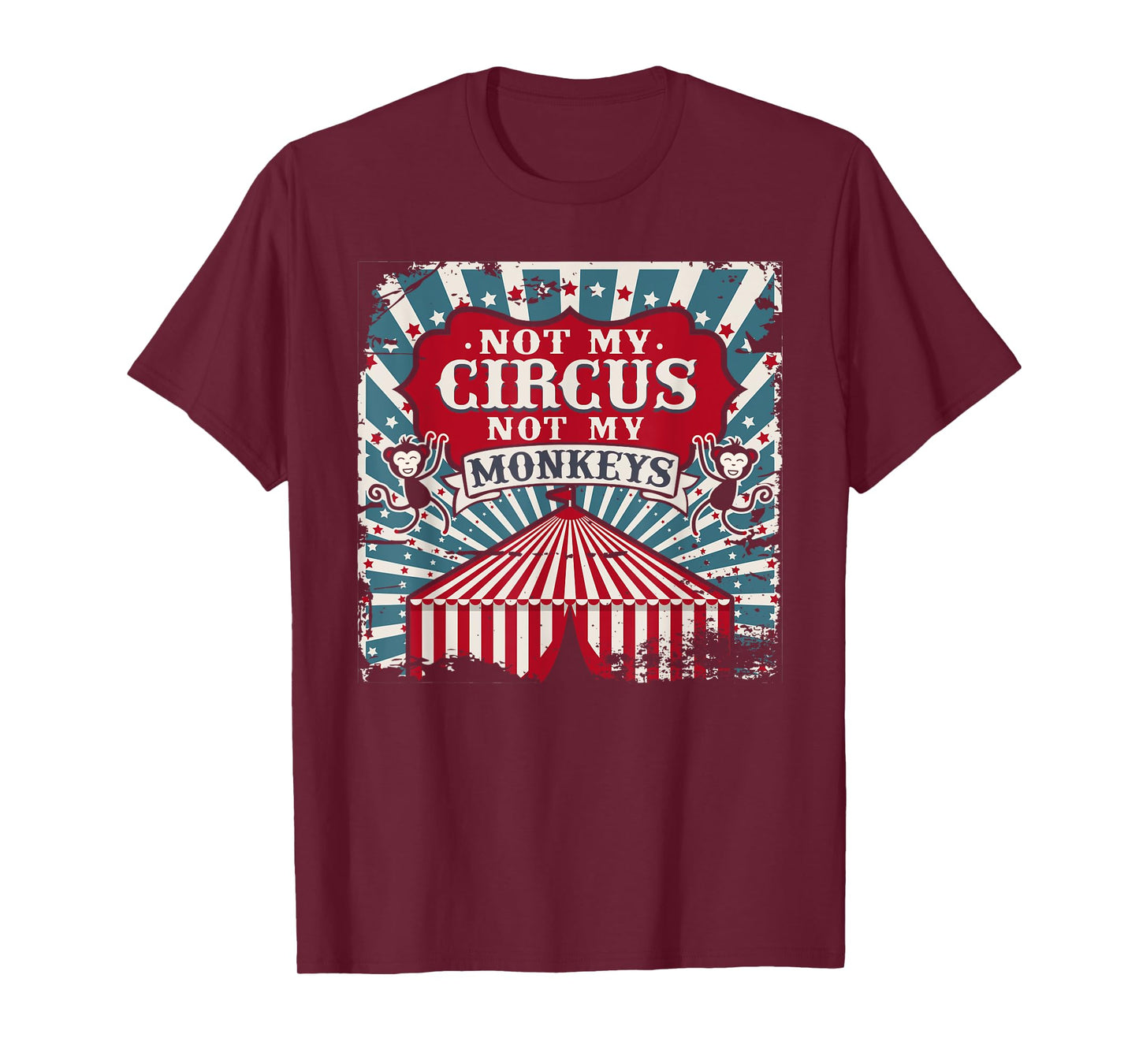 Not my Circus Not my Monkeys T Shirt T-Shirt